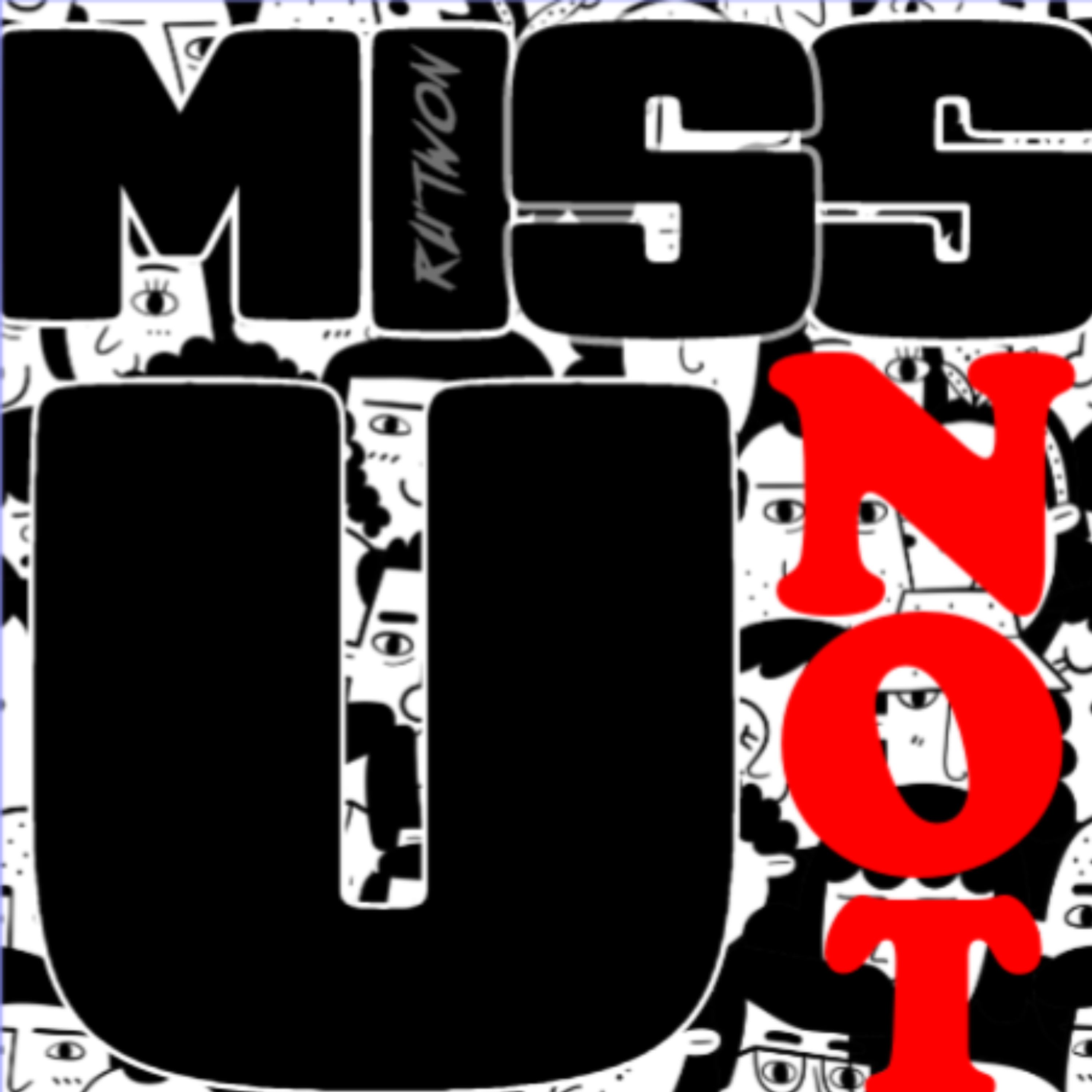 Miss U Not artwork