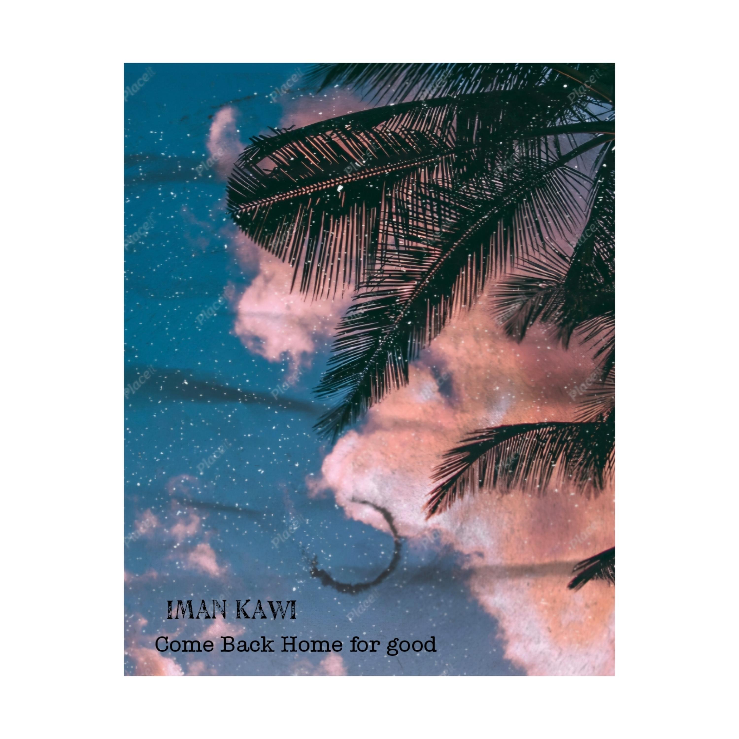 Come Back Home For Good by Iman Kawi cover art