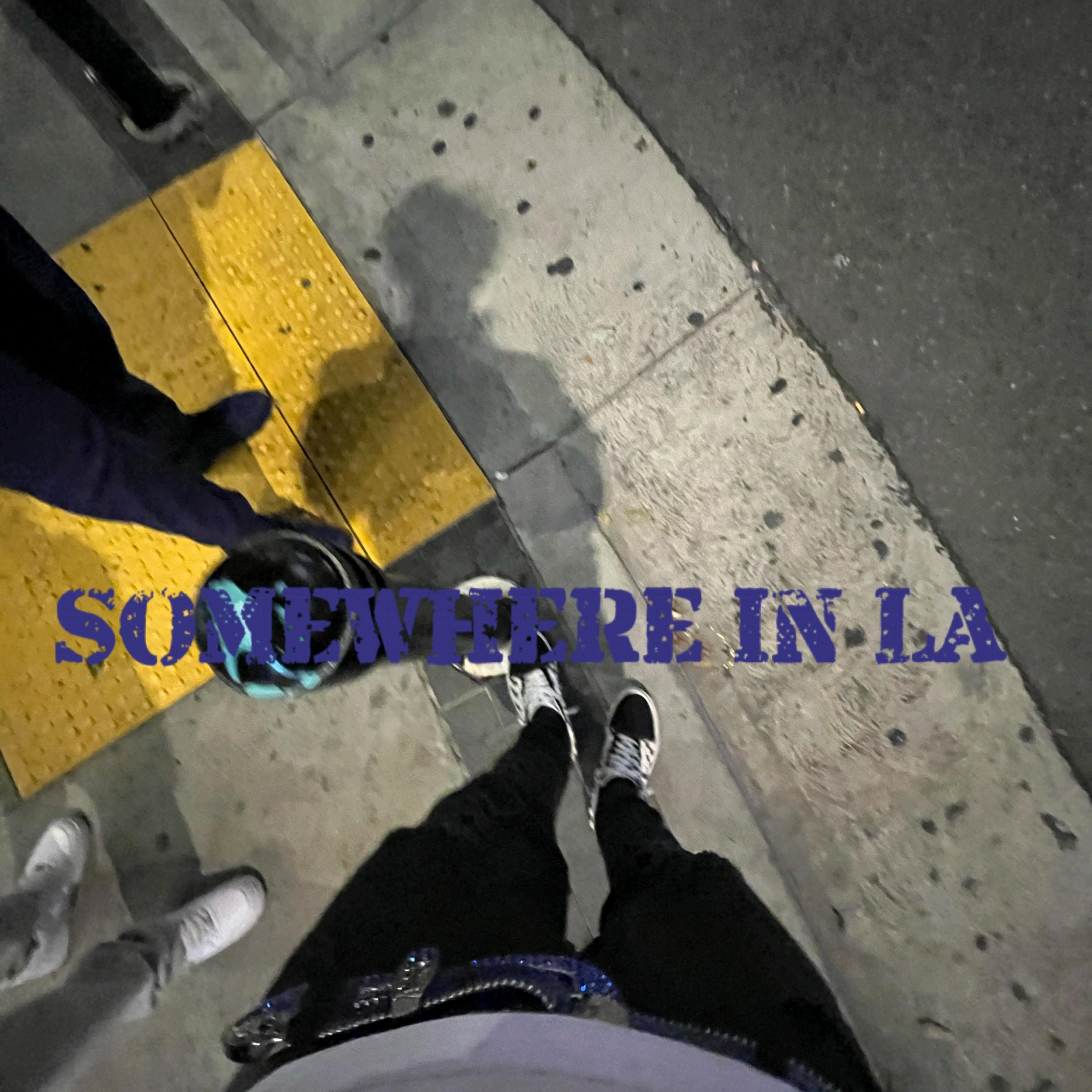Somewhere In LA artwork