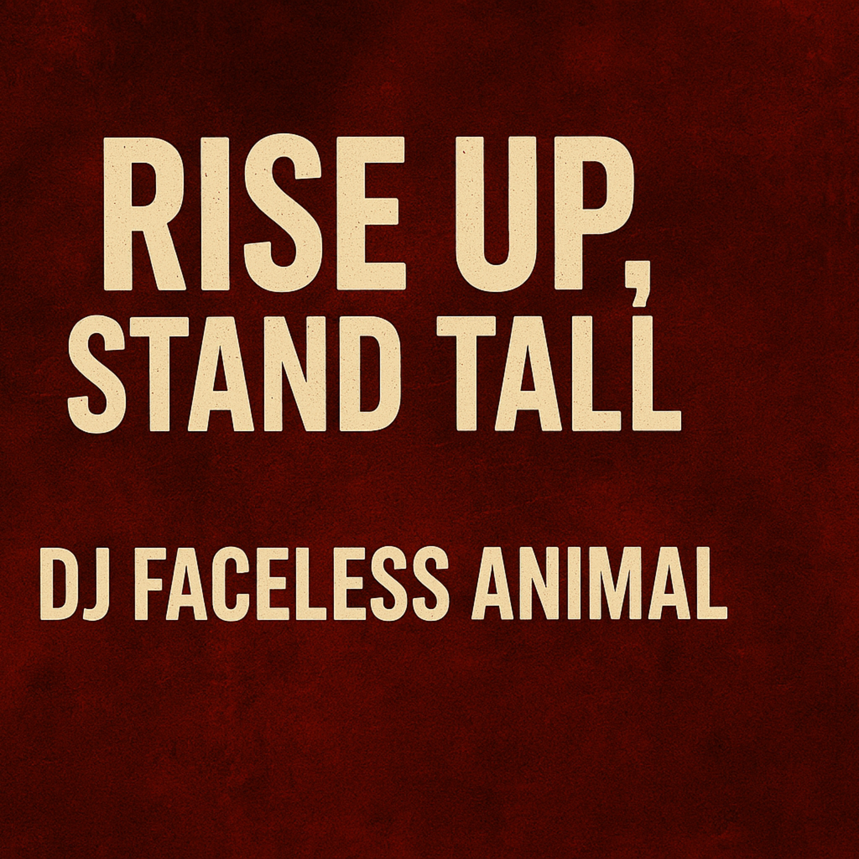 Rise Up, Stand Tall artwork