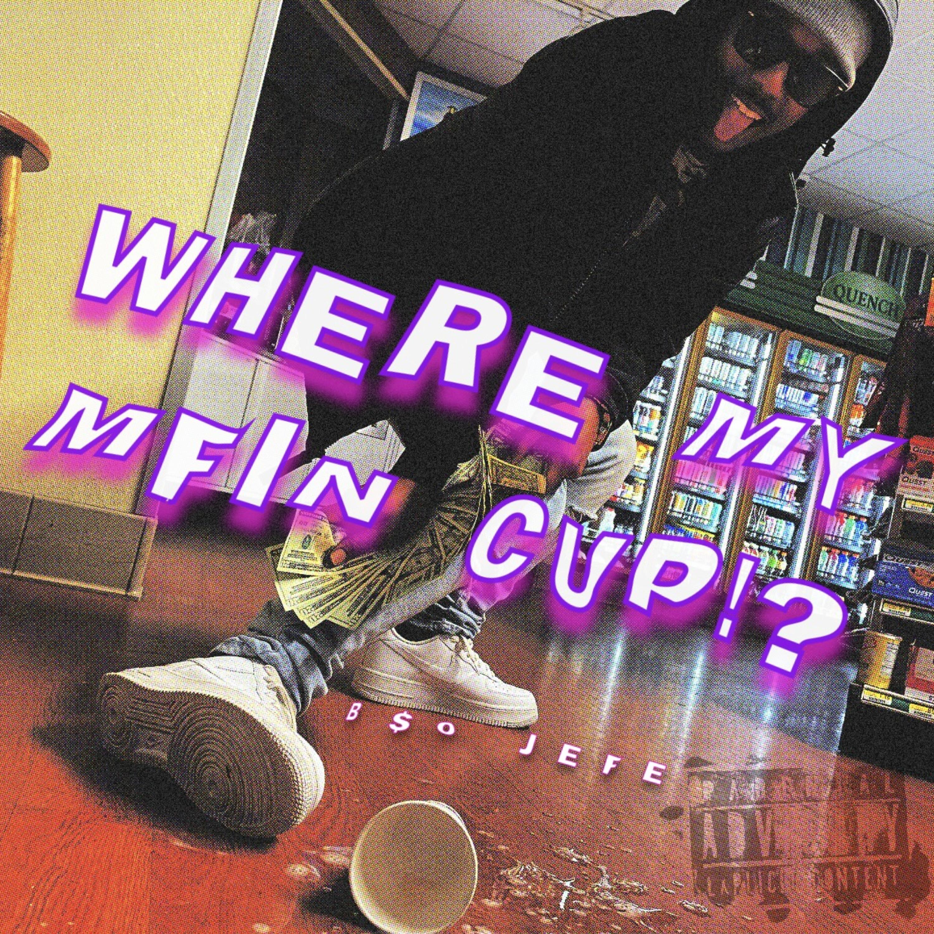 Where My Mfin Cup !? artwork