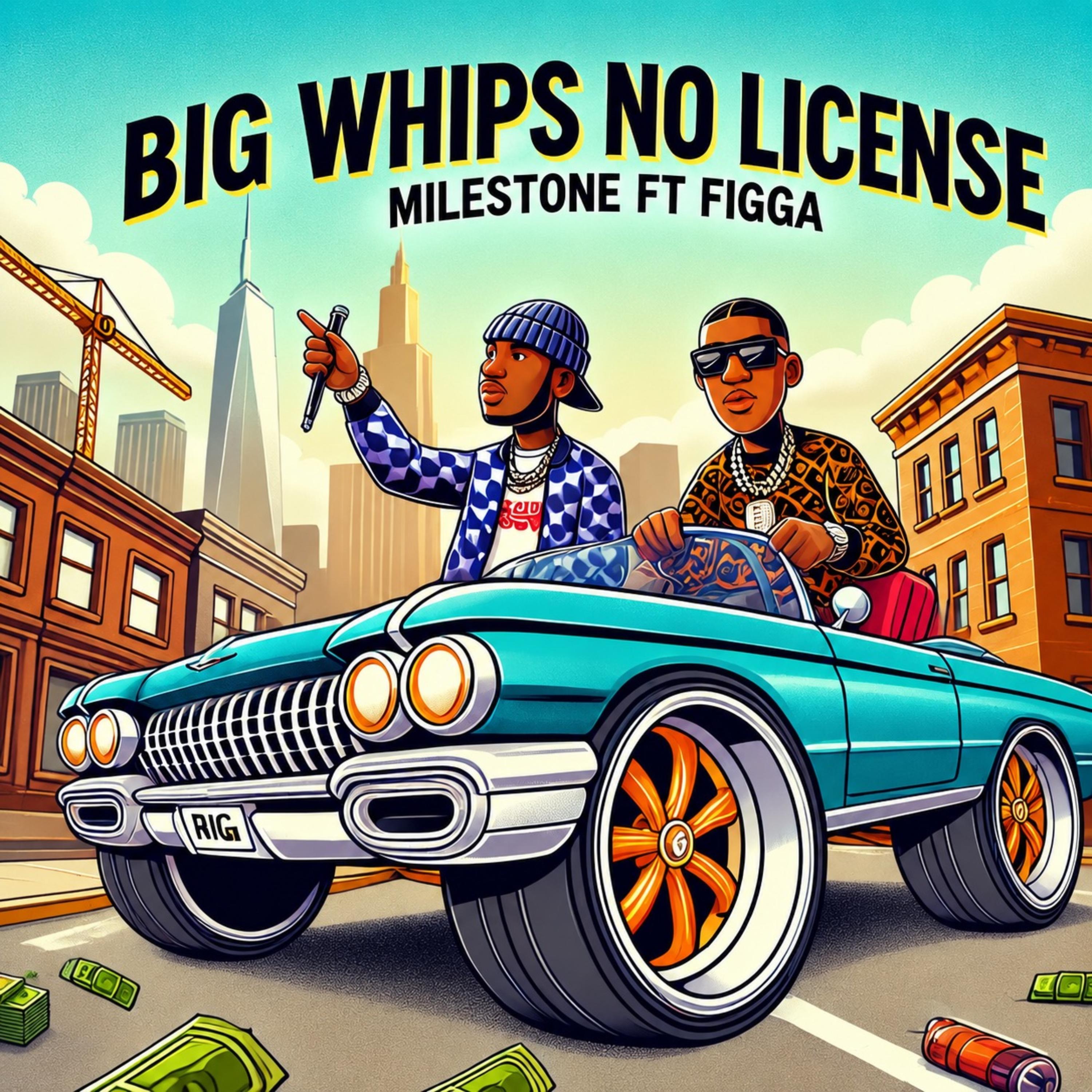 Big Whips No License by Figga cover art
