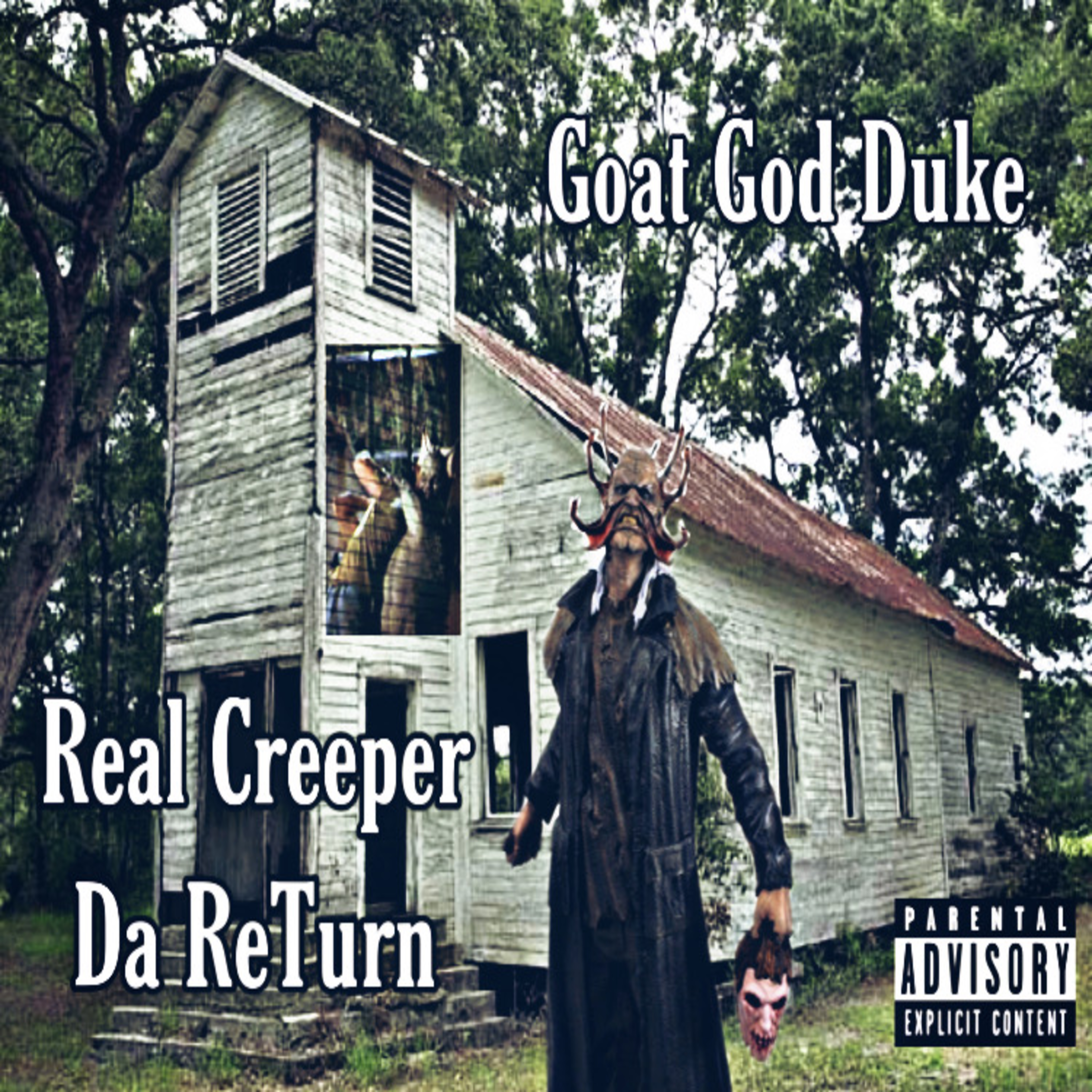 Real Creeper Da ReTurn by GoatGodDuke cover art