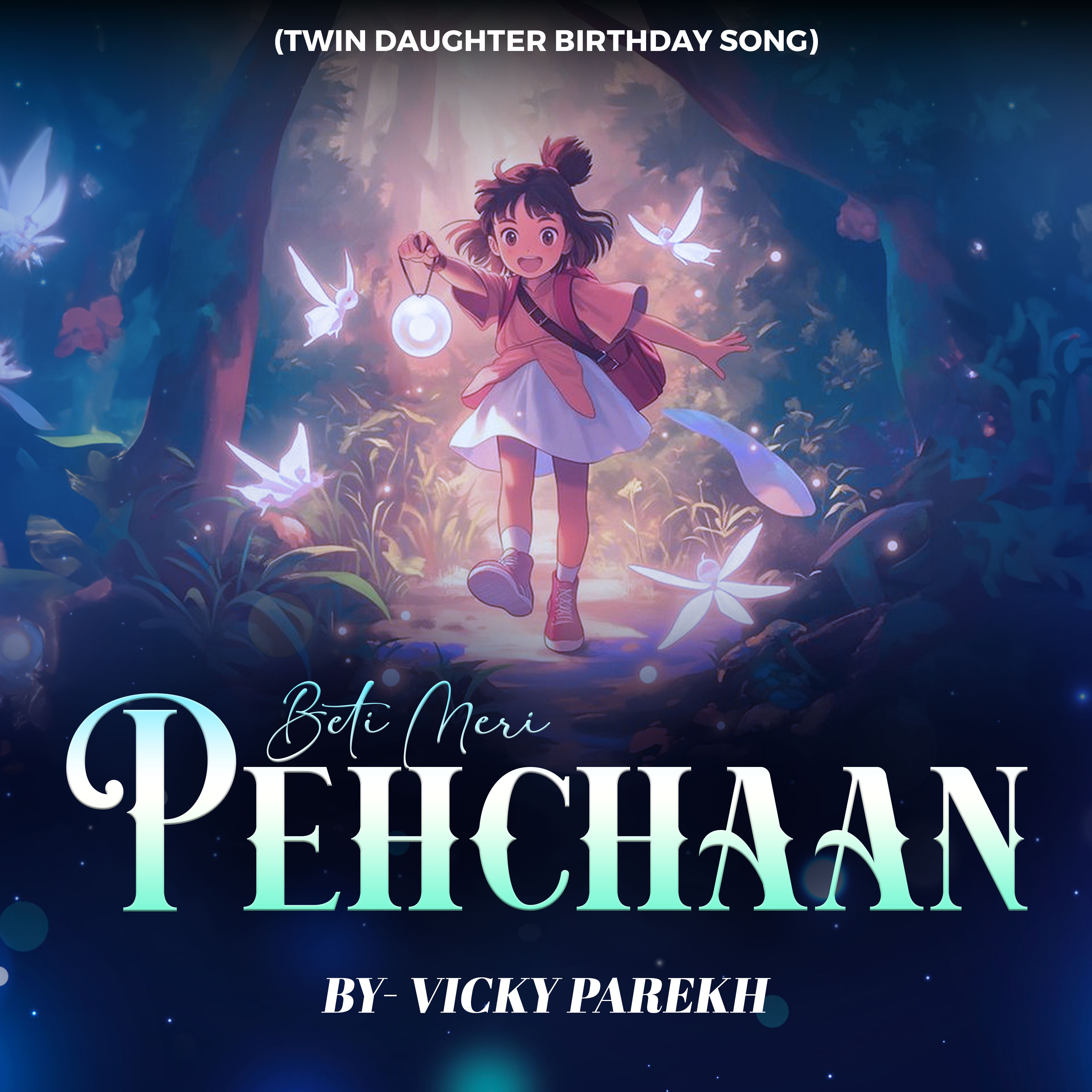 Beti Meri Pehchaan (Twin Daughter Birthday Song) artwork