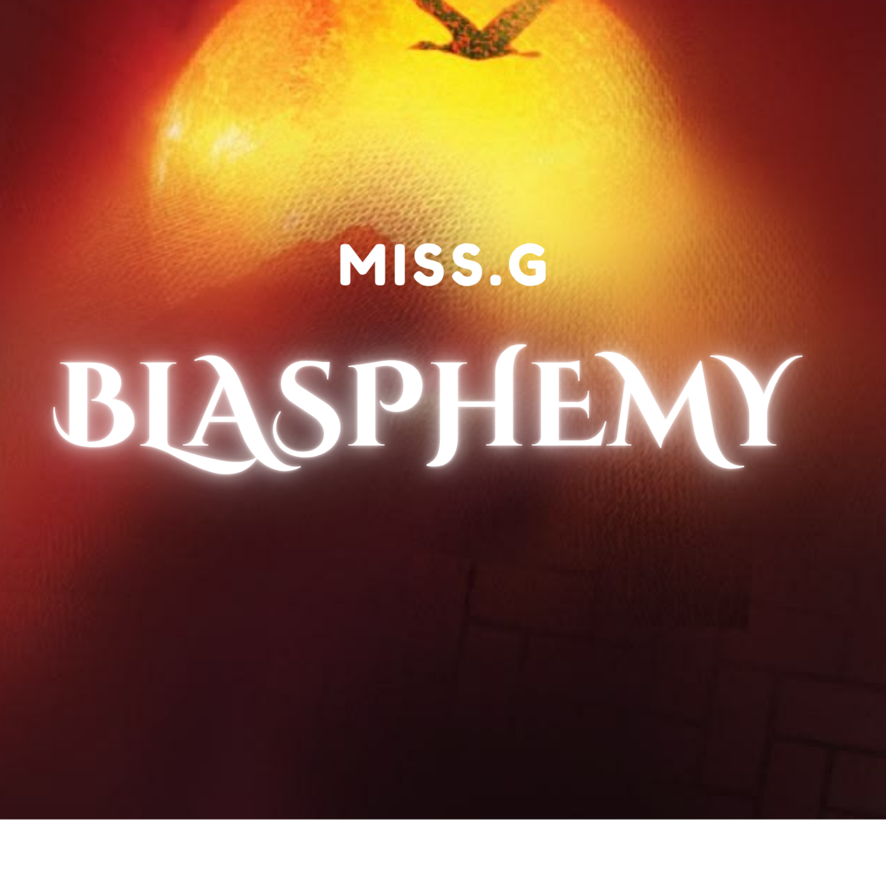 BLASPHEMY by Miss. G
