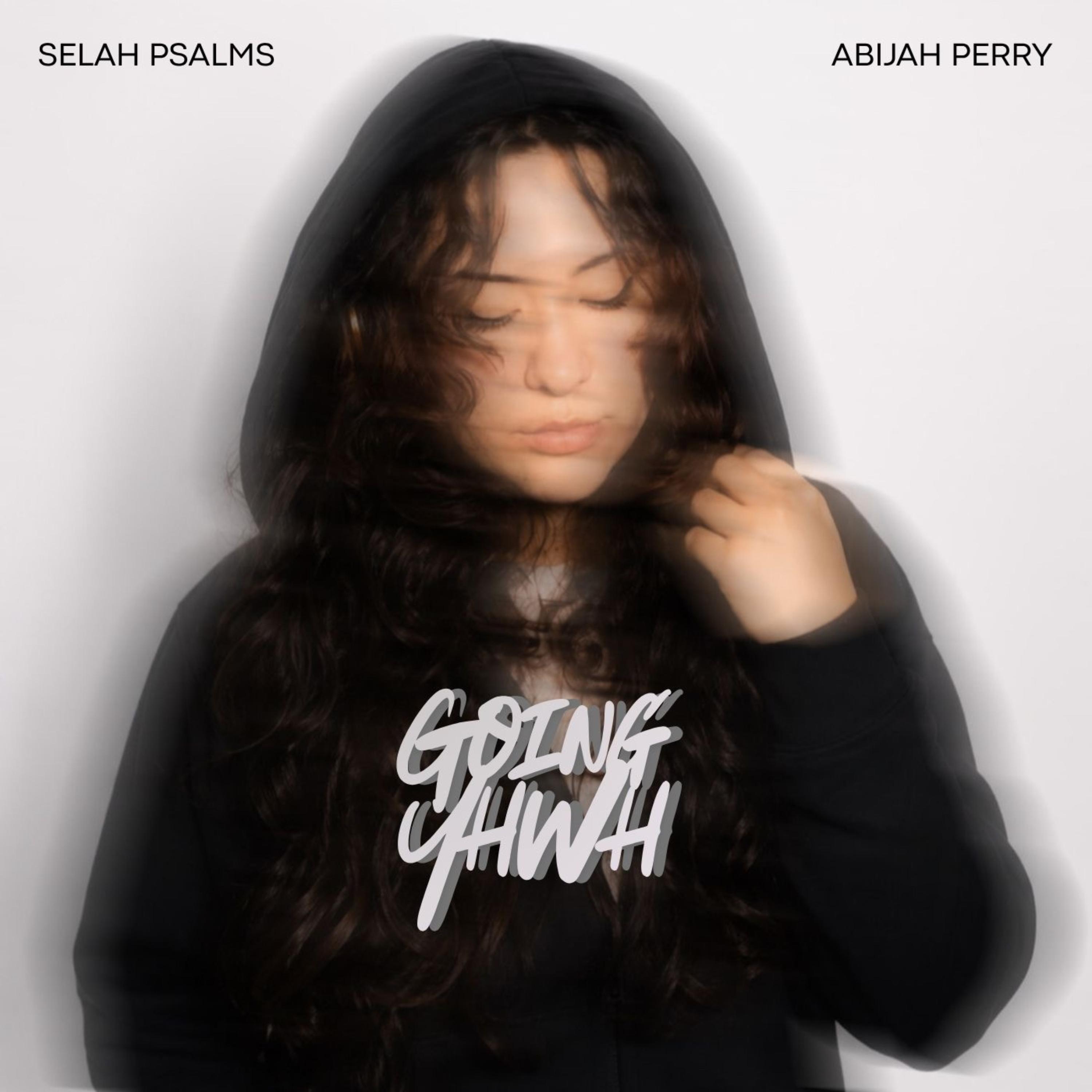 GOING YHWH by SELAH PSALMS