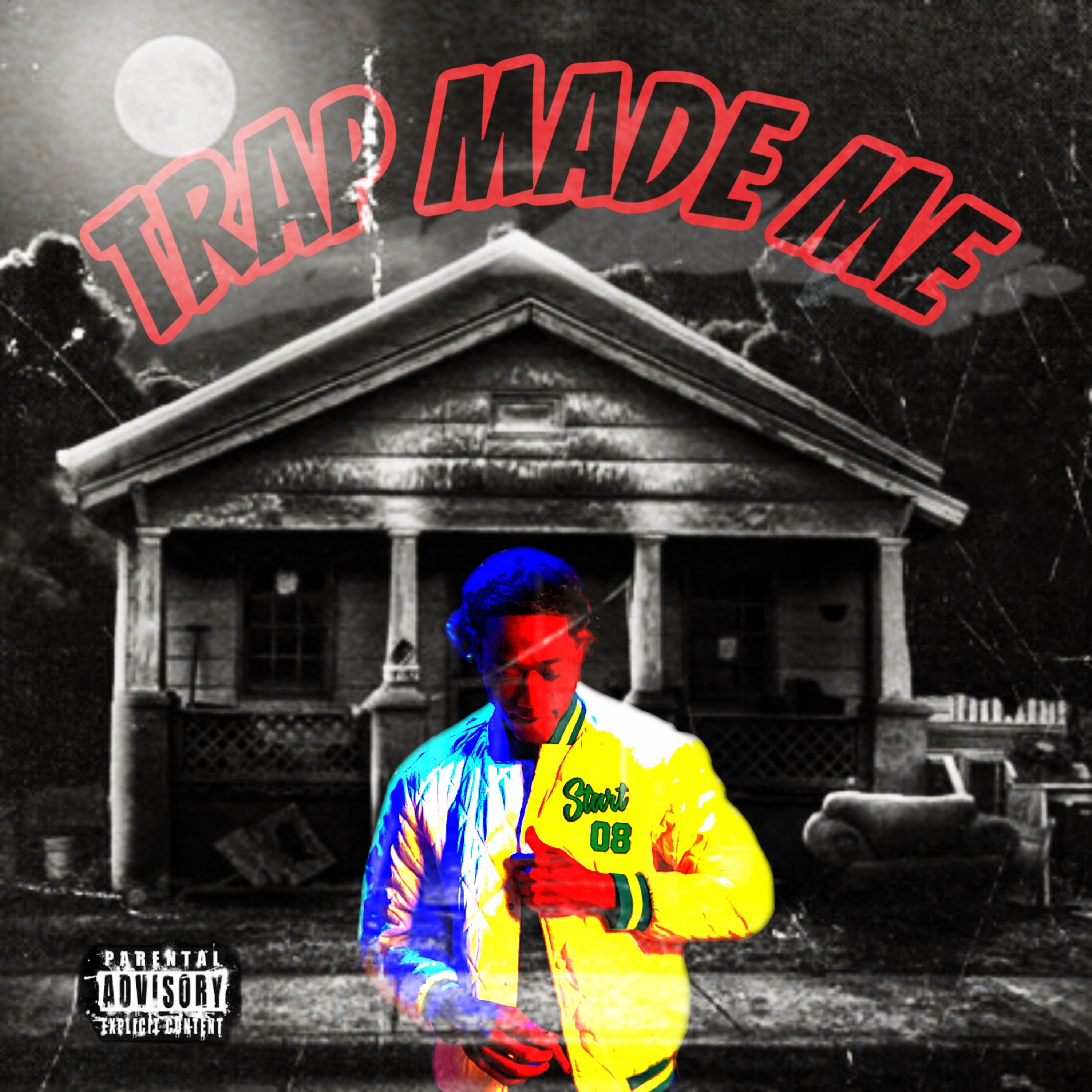 TRAP MADE ME artwork