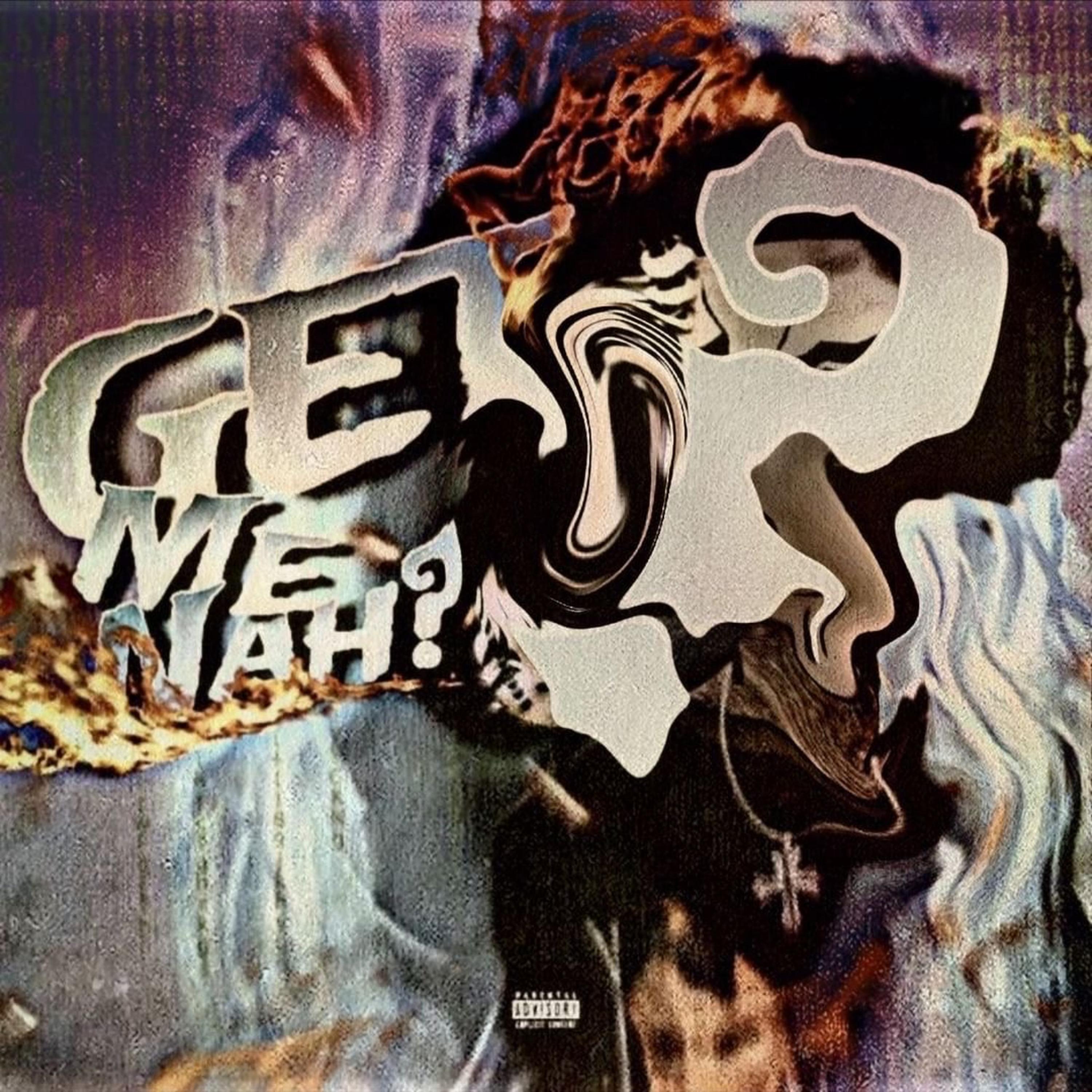 Get Me Nah? artwork