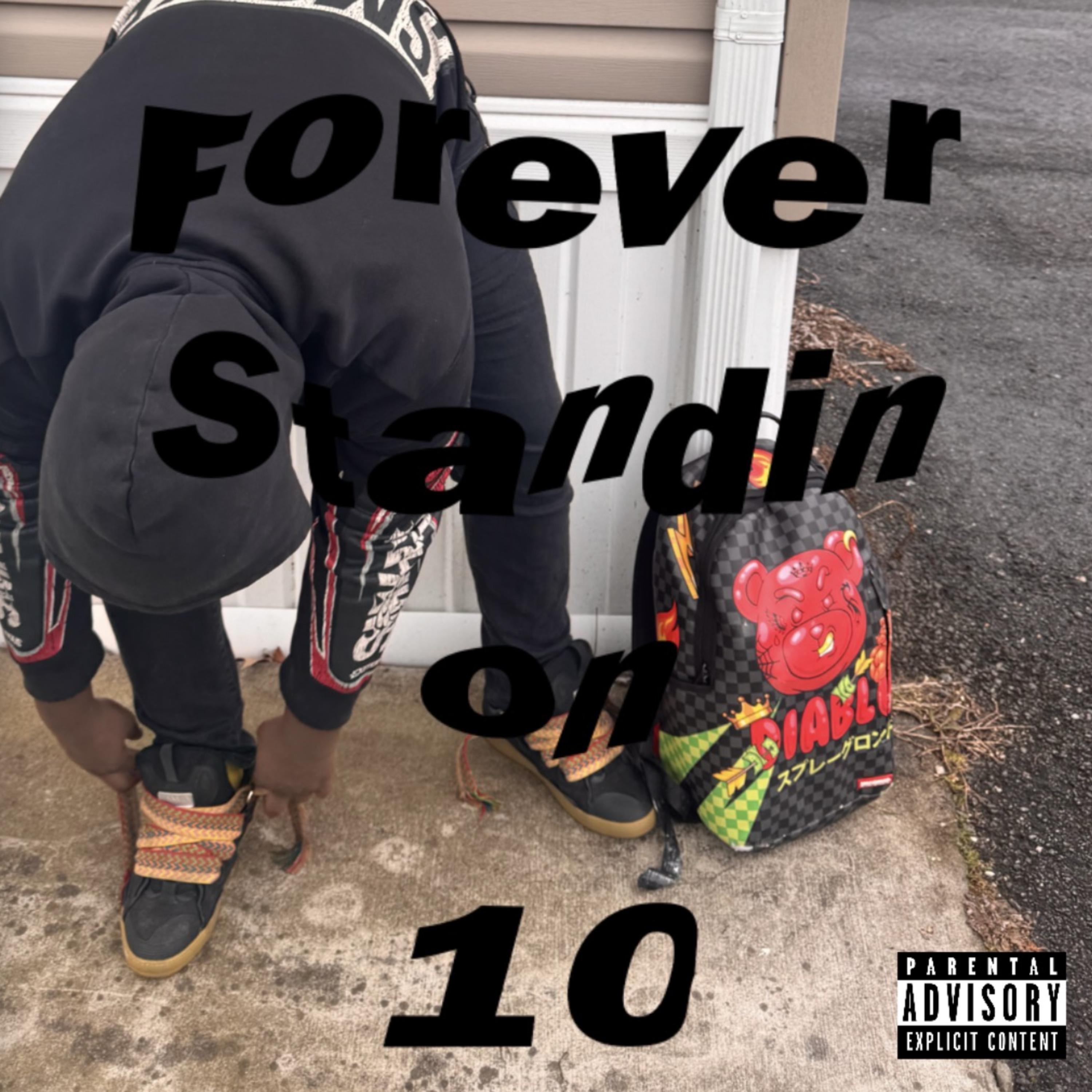 FOREVER STANDIN ON 10 artwork
