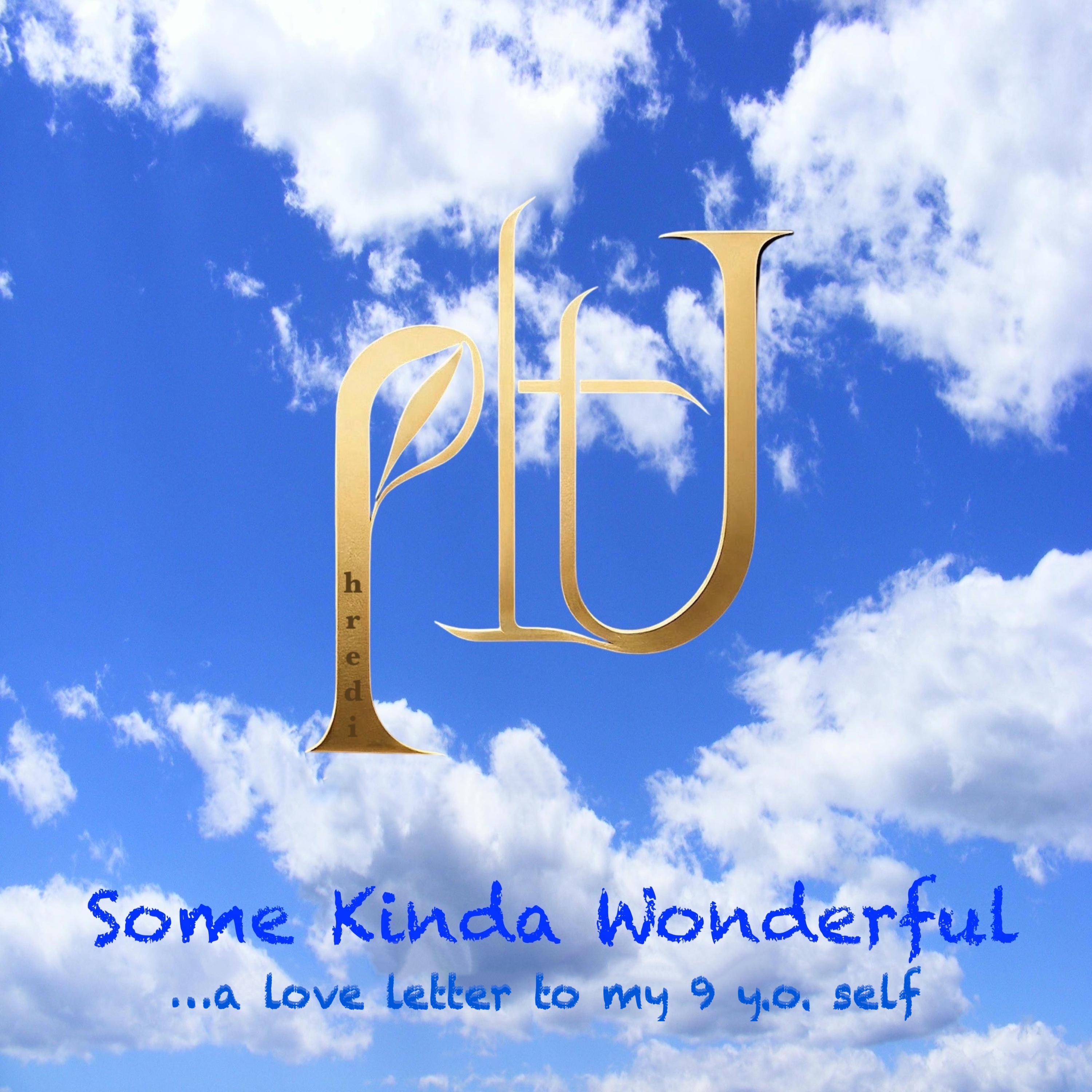 Some Kinda Wonderful ...a love letter to my 9 y.o. self artwork
