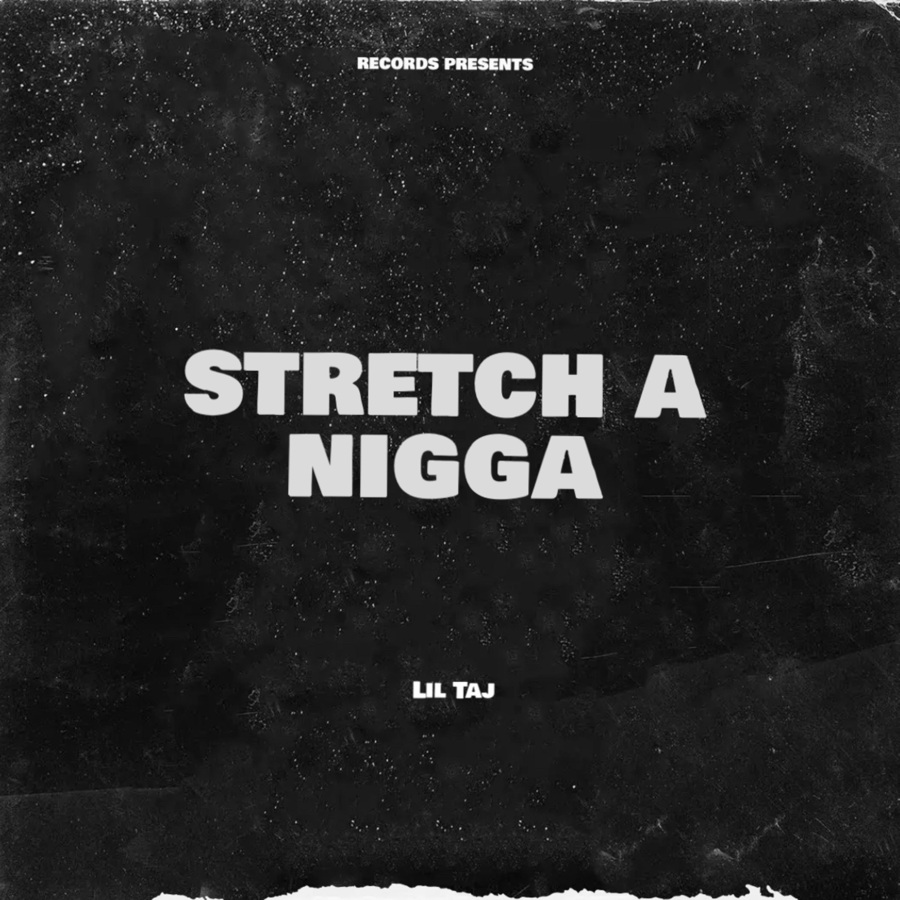 Stretch A Nigga artwork