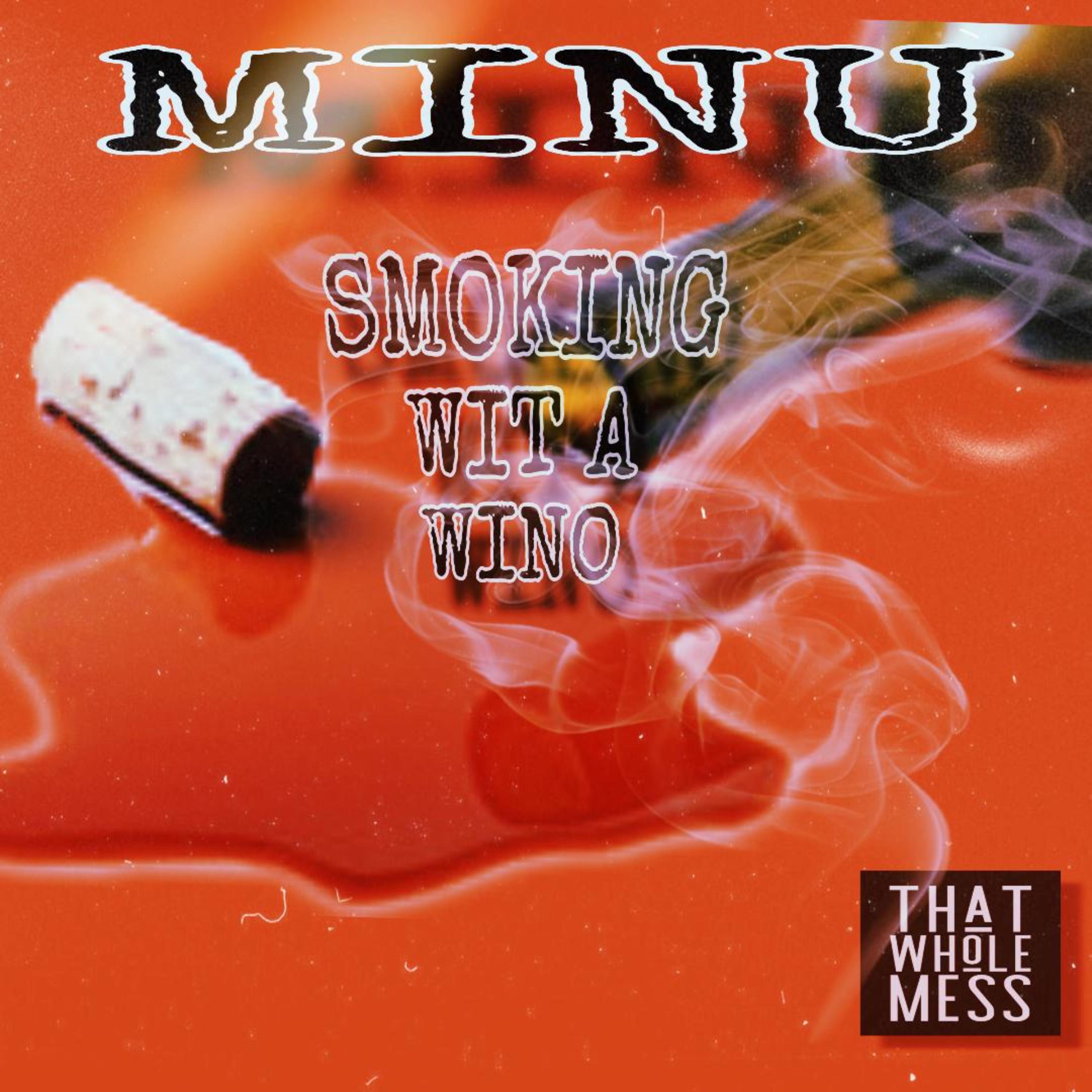 SMOKING WIT A WINO artwork