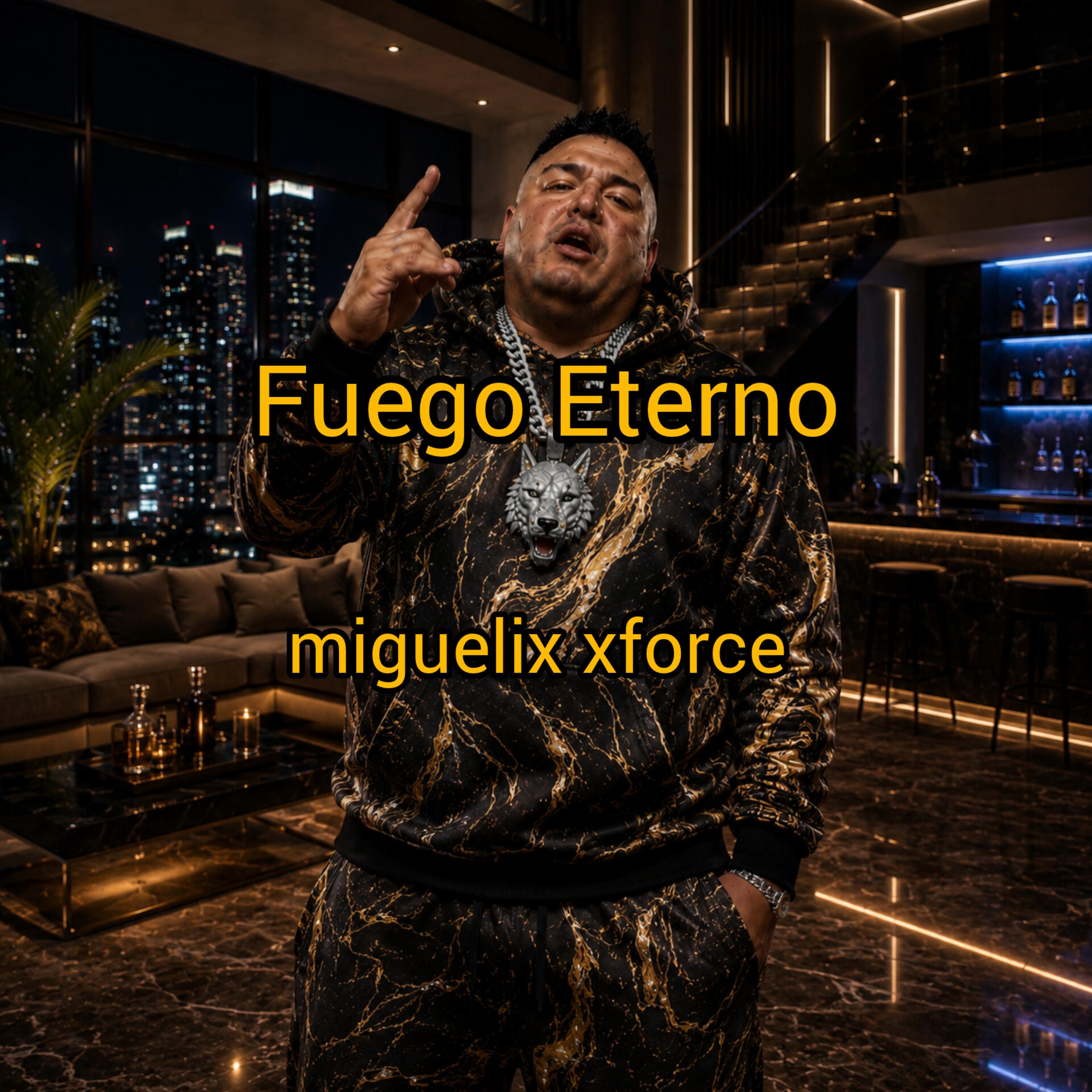 Fuego Eterno by miguelix xforce cover art