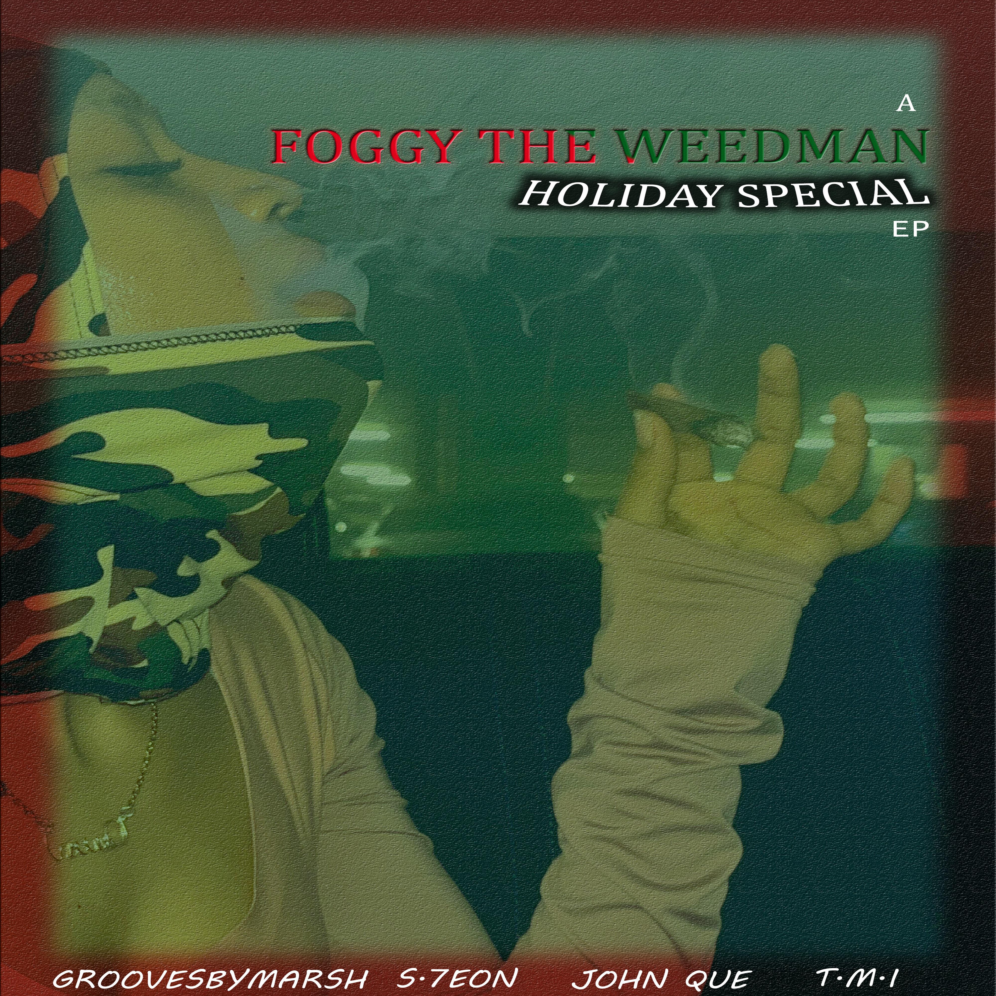 Foggy The WeedMan (Holiday Special ep) by GroovesByMarsh cover art