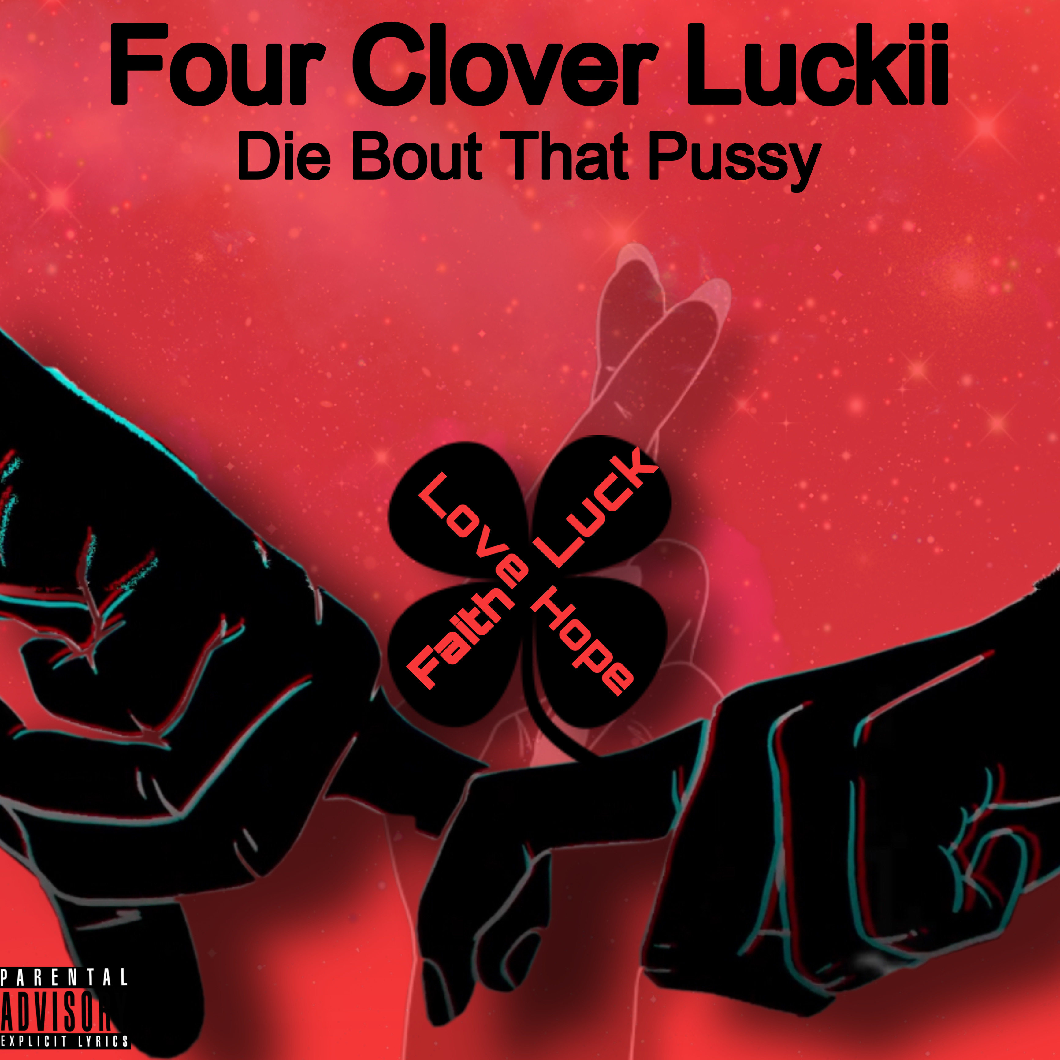 Die Bout That Pussy by Four Clover Luckii cover art