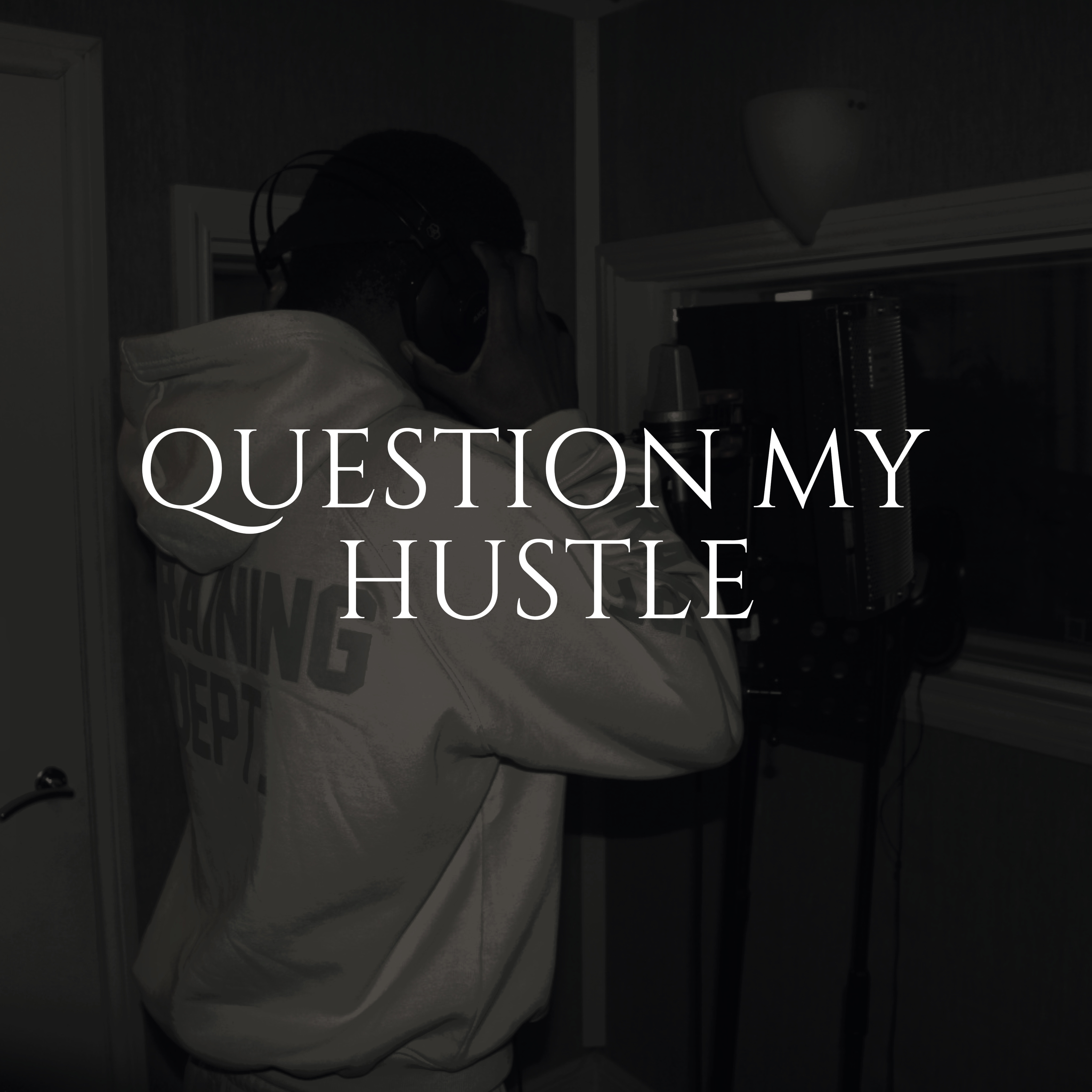 QUESTION MY HUSTLE artwork