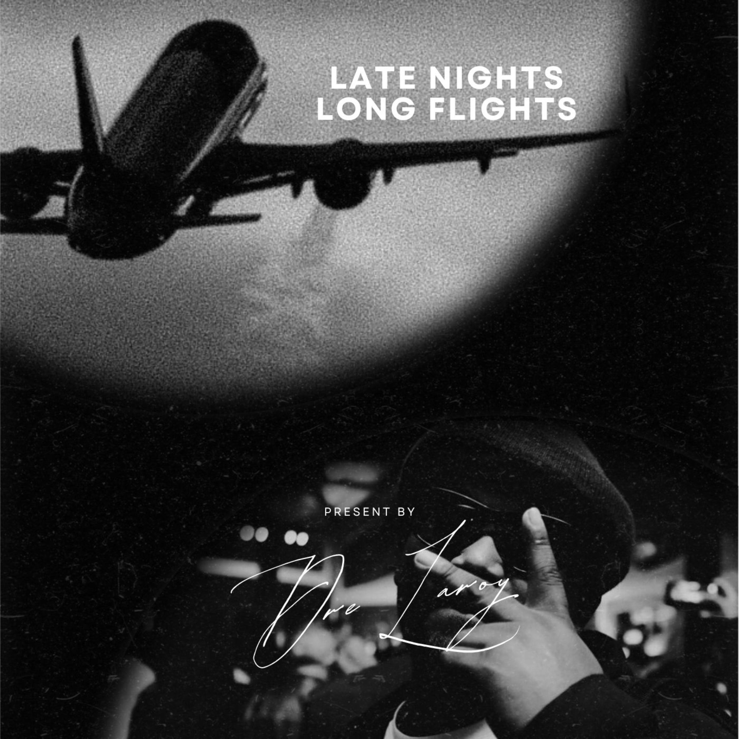 LATE NIGHTS LONG FLIGHTS by Dre Leroy cover art