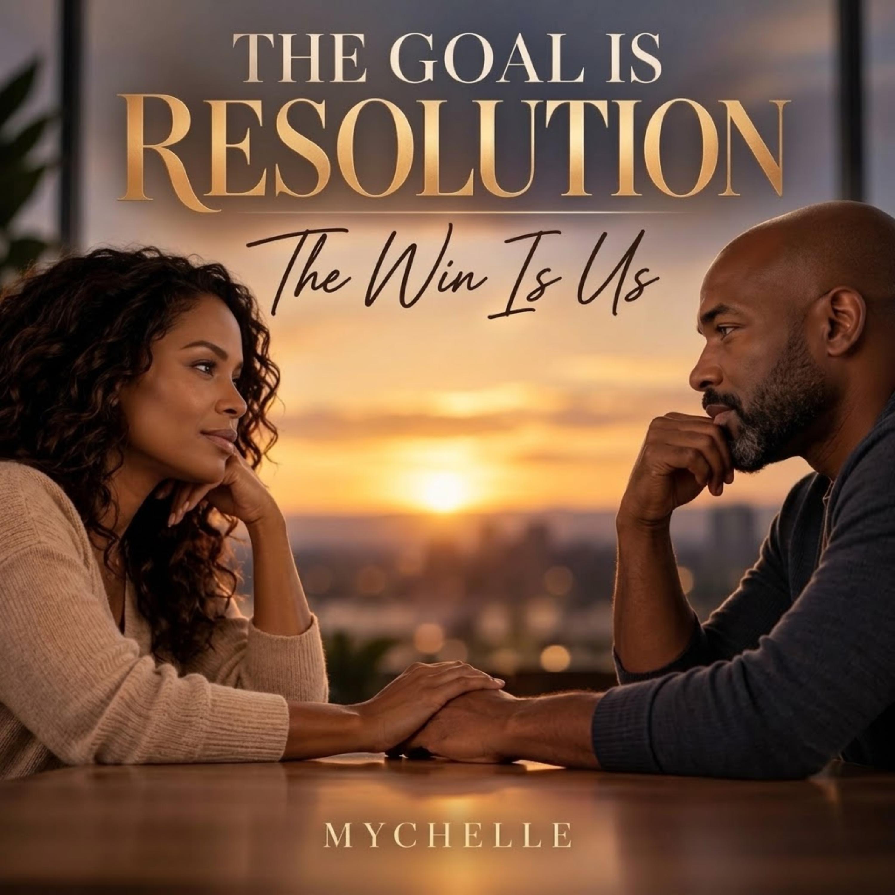 The Goal Is Resolution by MYCHELLE free2b cover art
