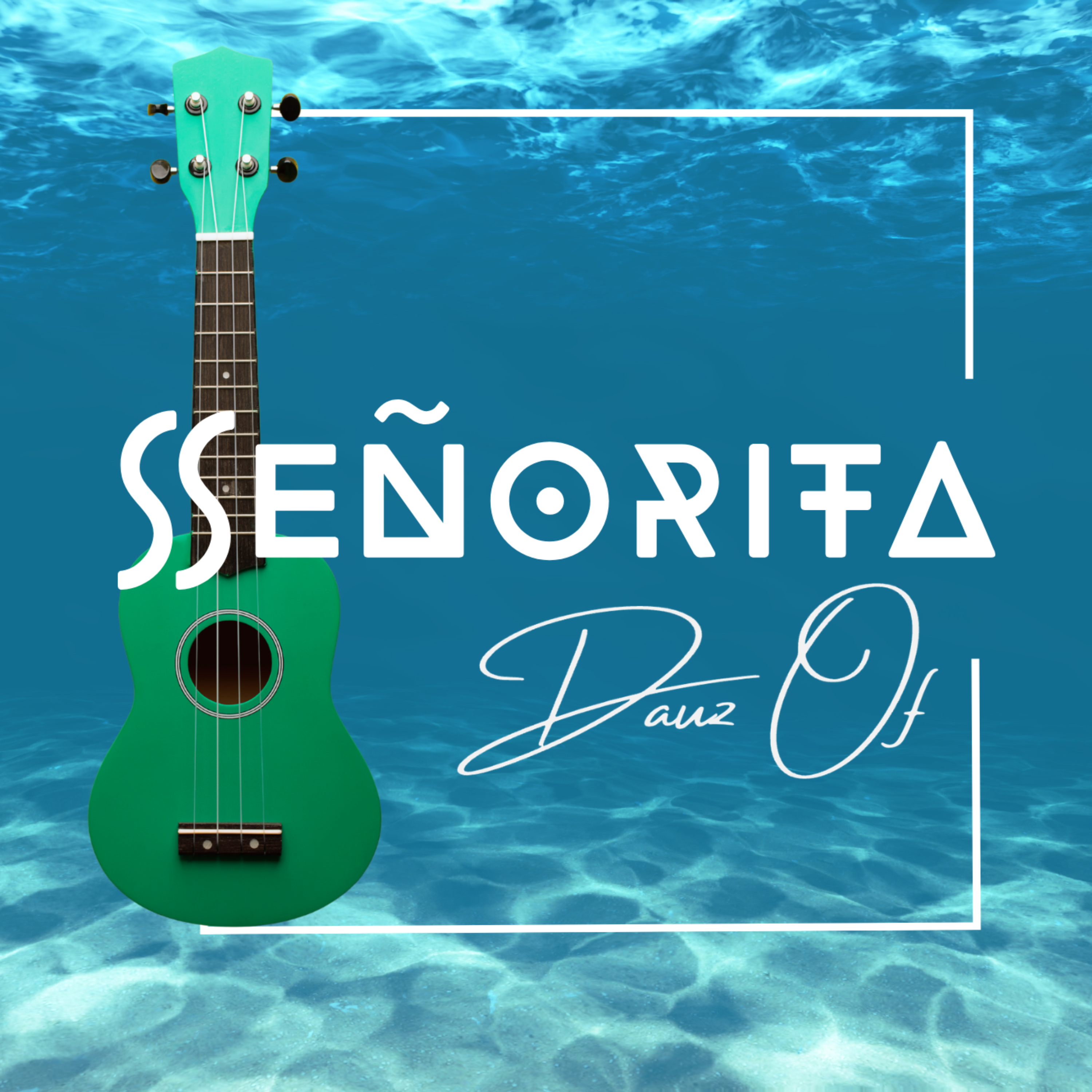 SSeñorita by DAUZ OF cover art