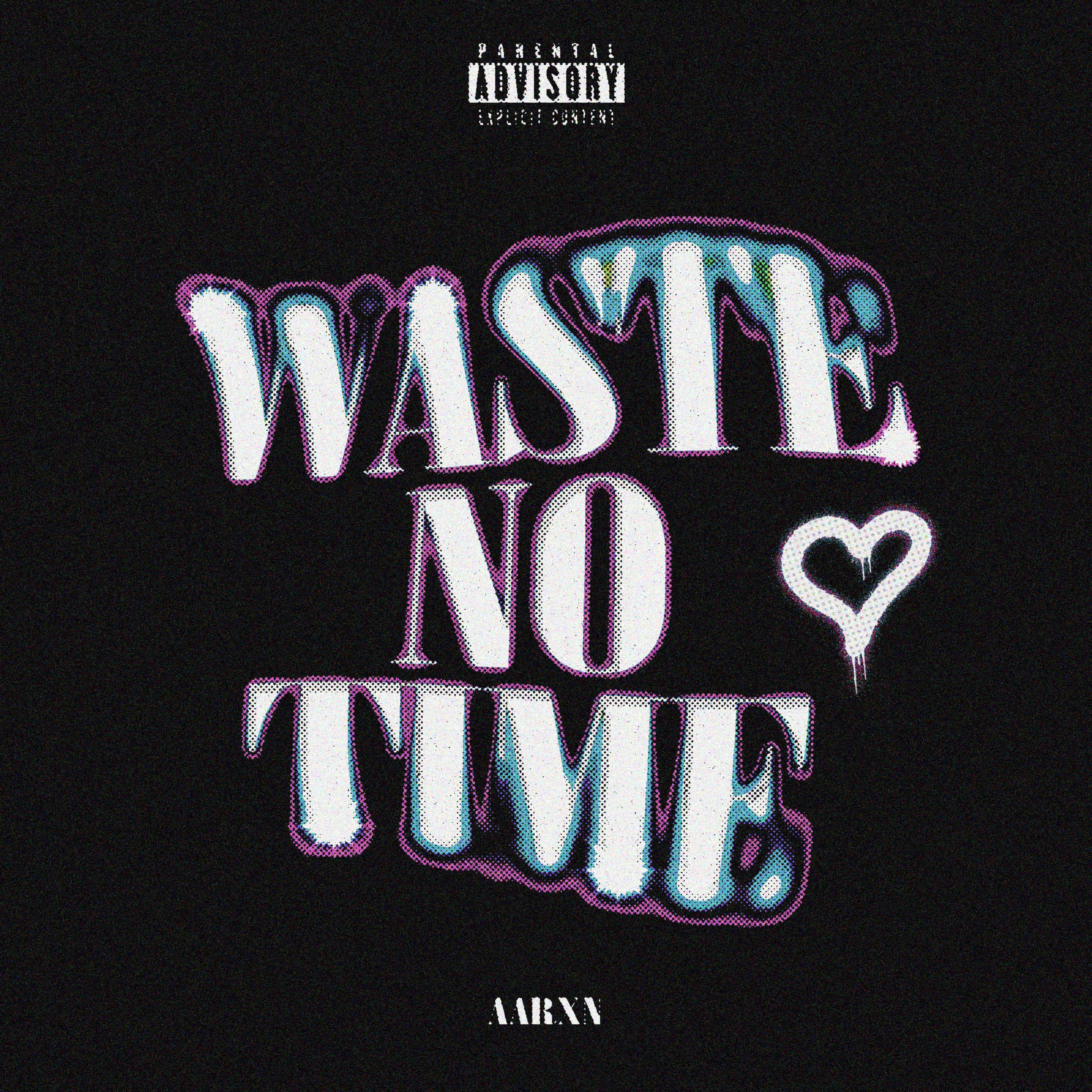 Waste No Time artwork