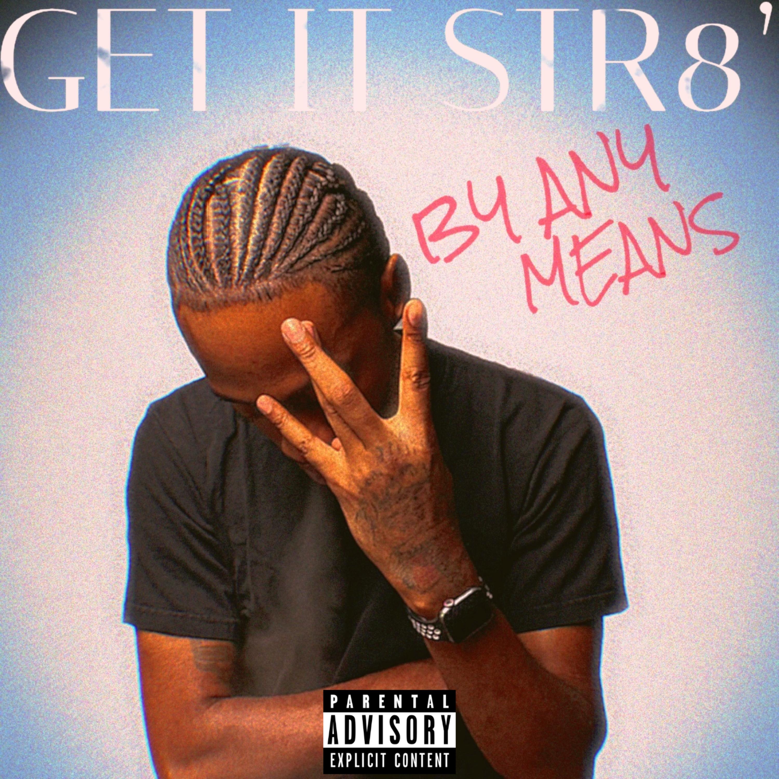 Get It Str8': By Any Means artwork