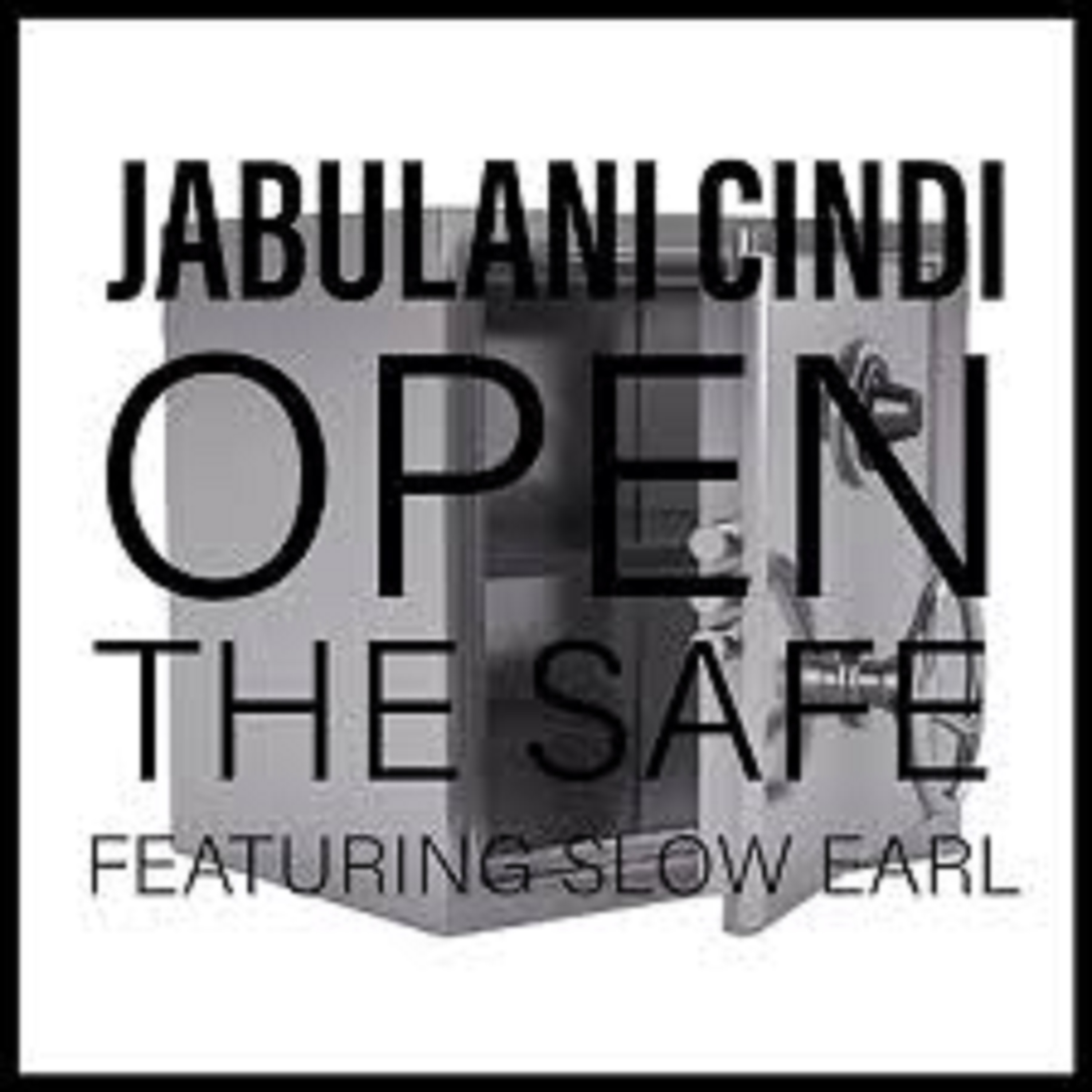 Open The Safe by Jabulani Cindi cover art