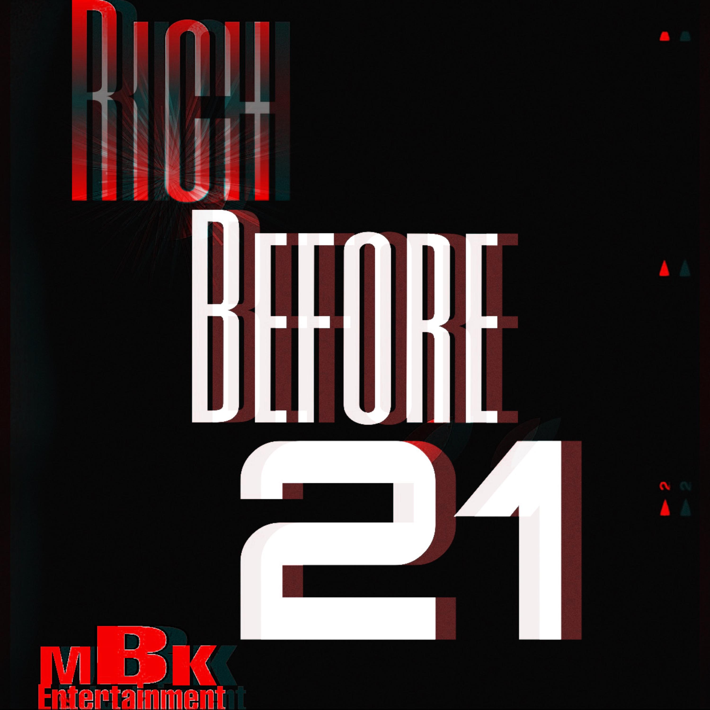 Rich Before 21 artwork