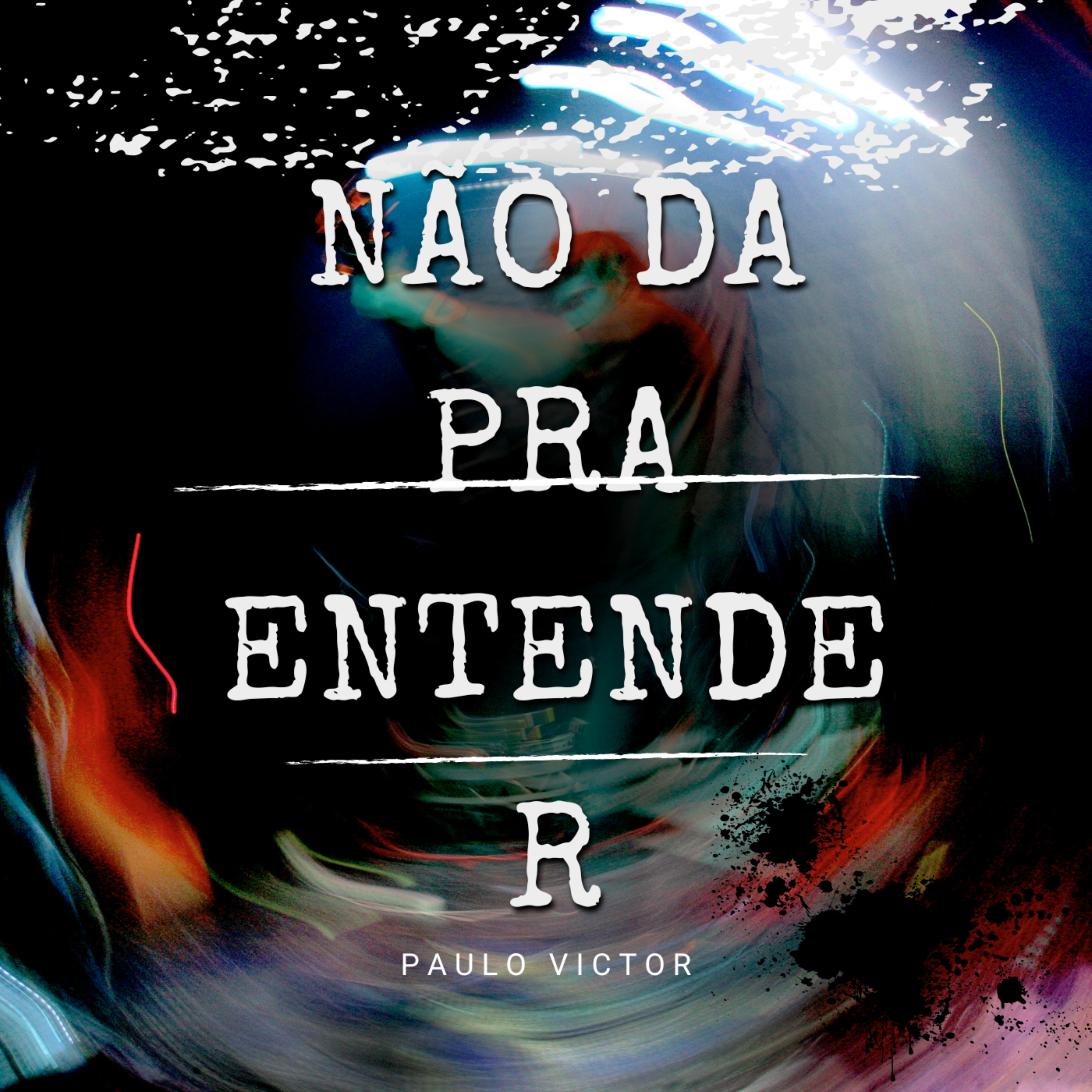 Não da Pra Entender artwork