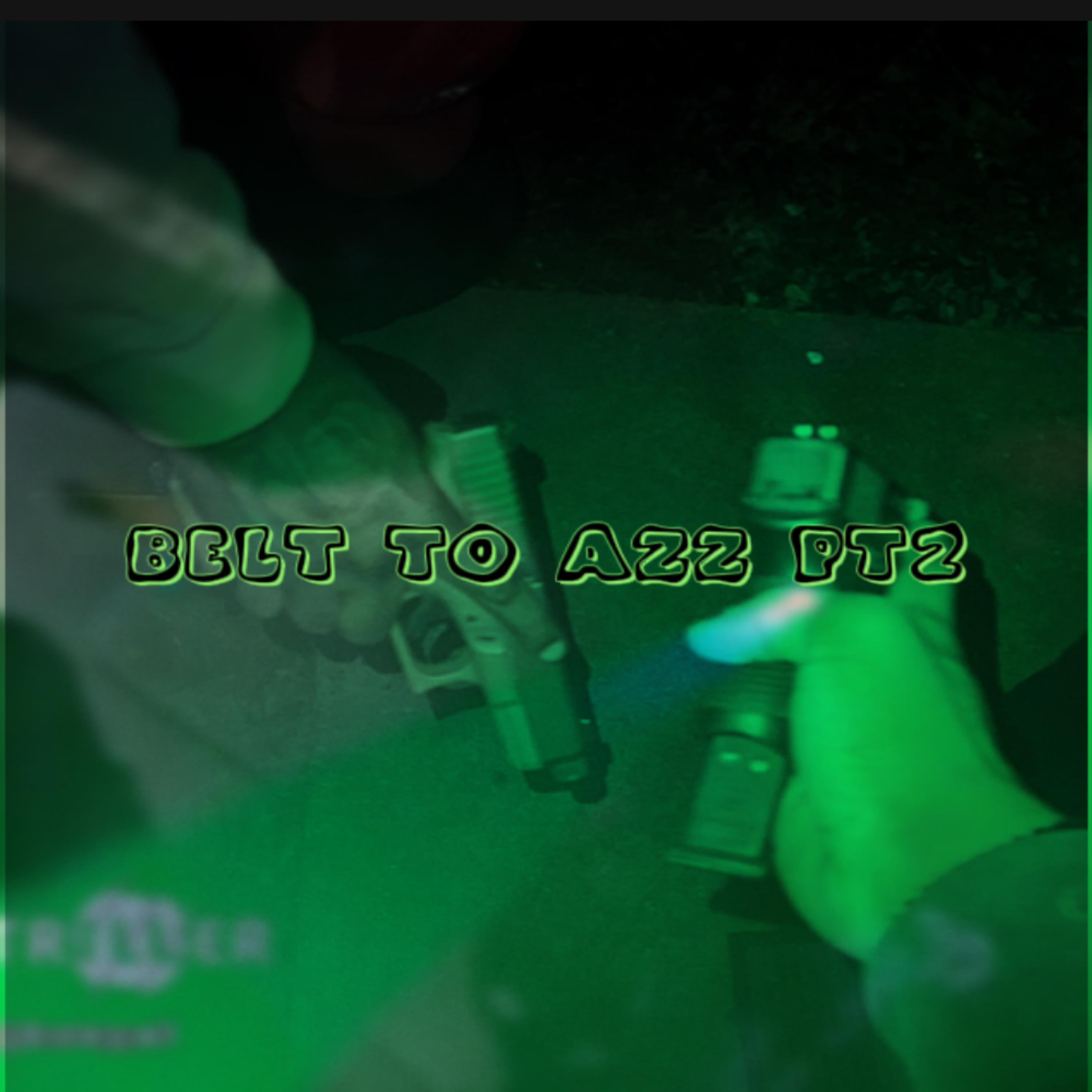 Belt To Azz pt2 artwork
