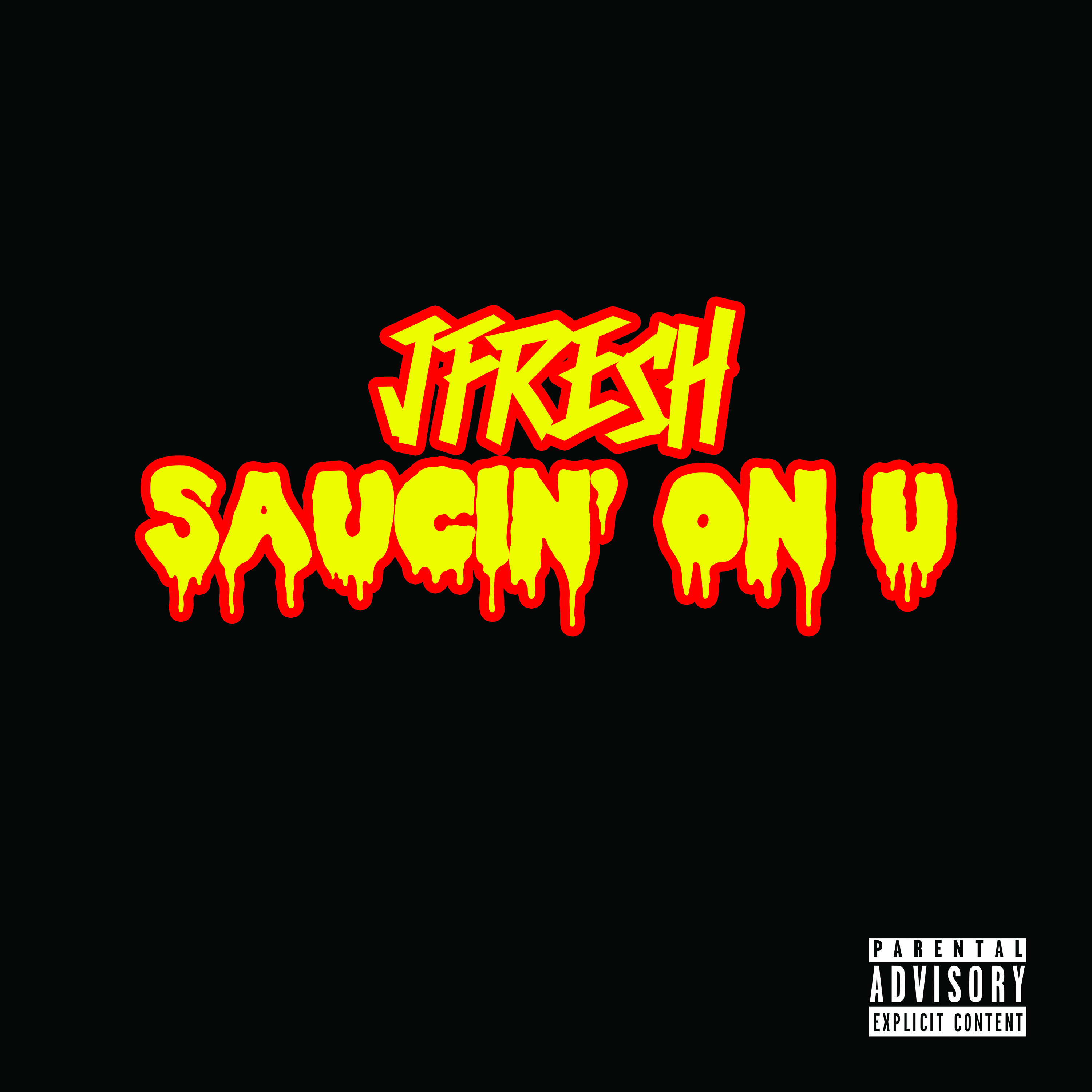 Saucin' On U artwork