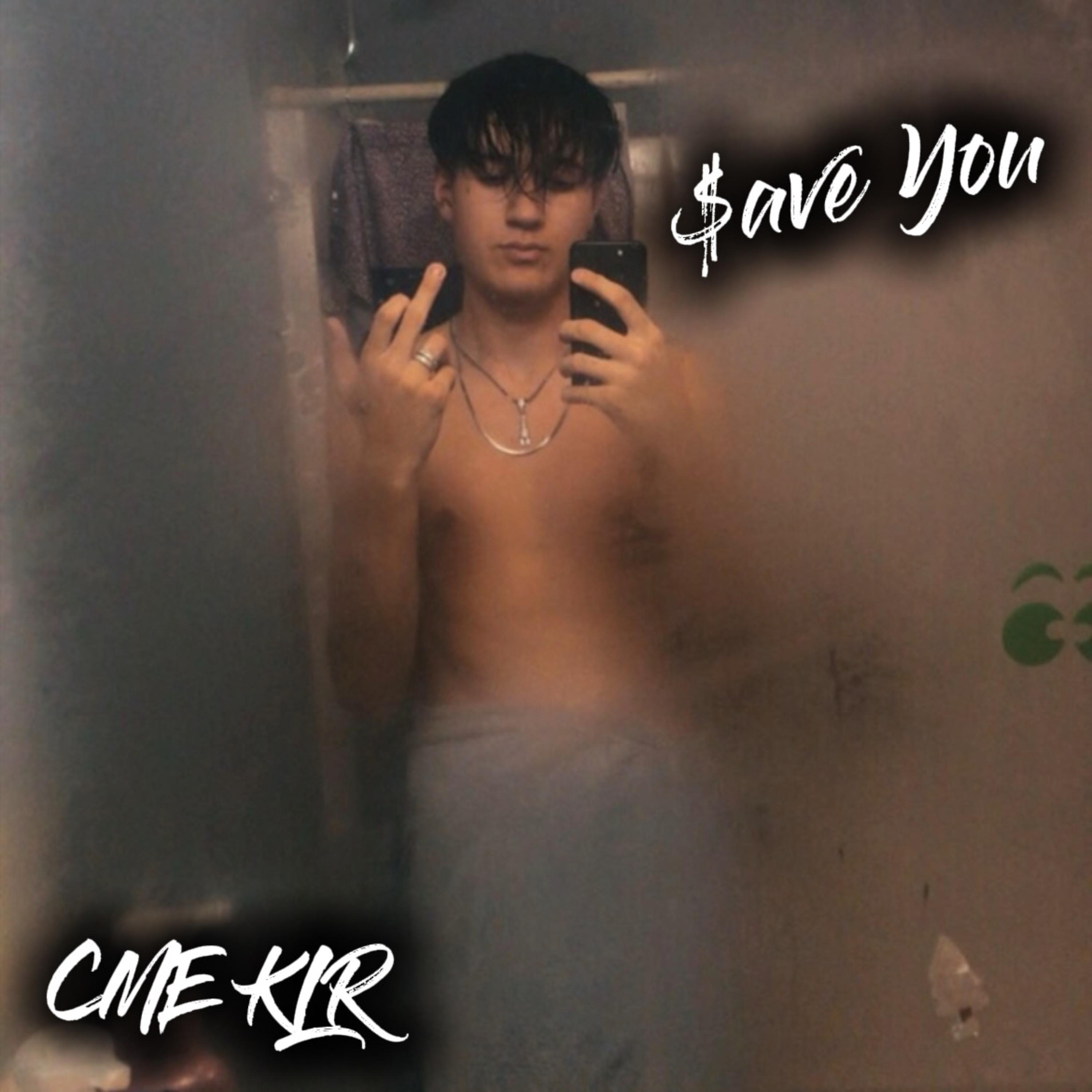 $ave You by CME KLR cover art