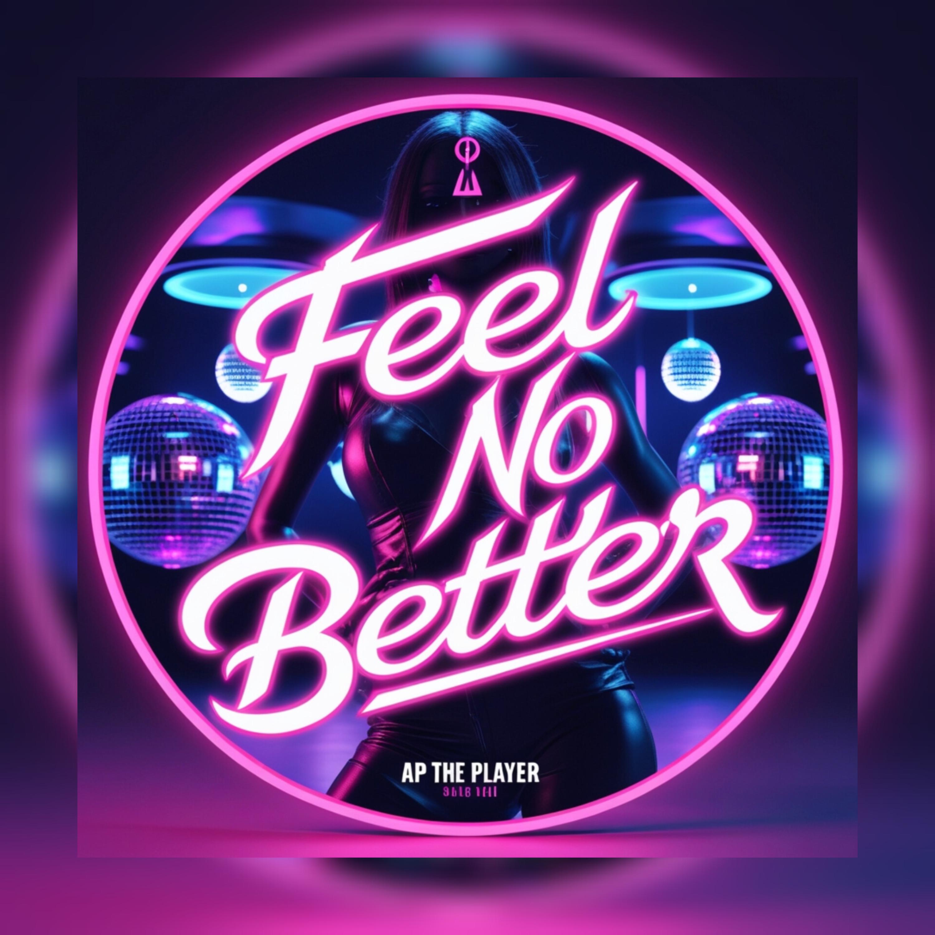 Feel No Better artwork