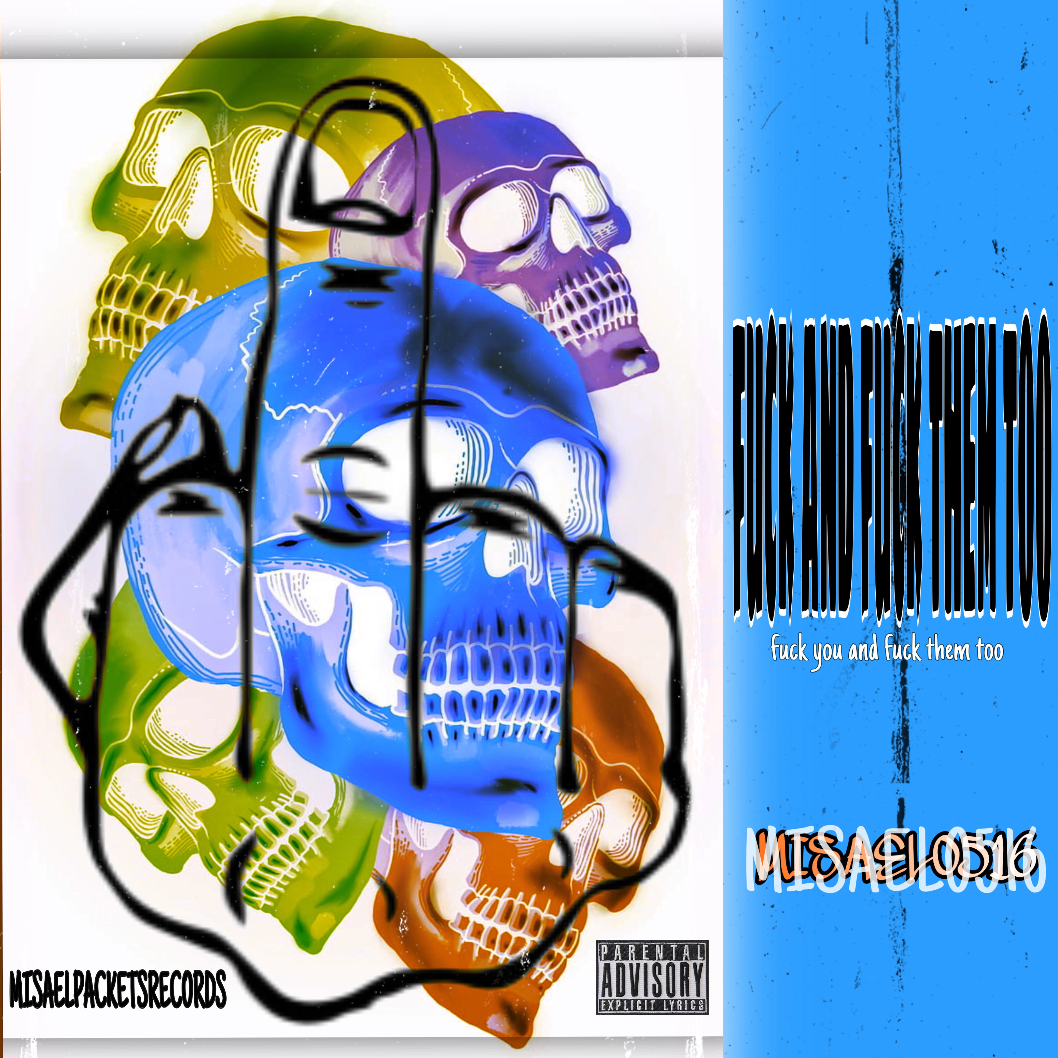FUCK YOU AND FUCK THEM TOO artwork