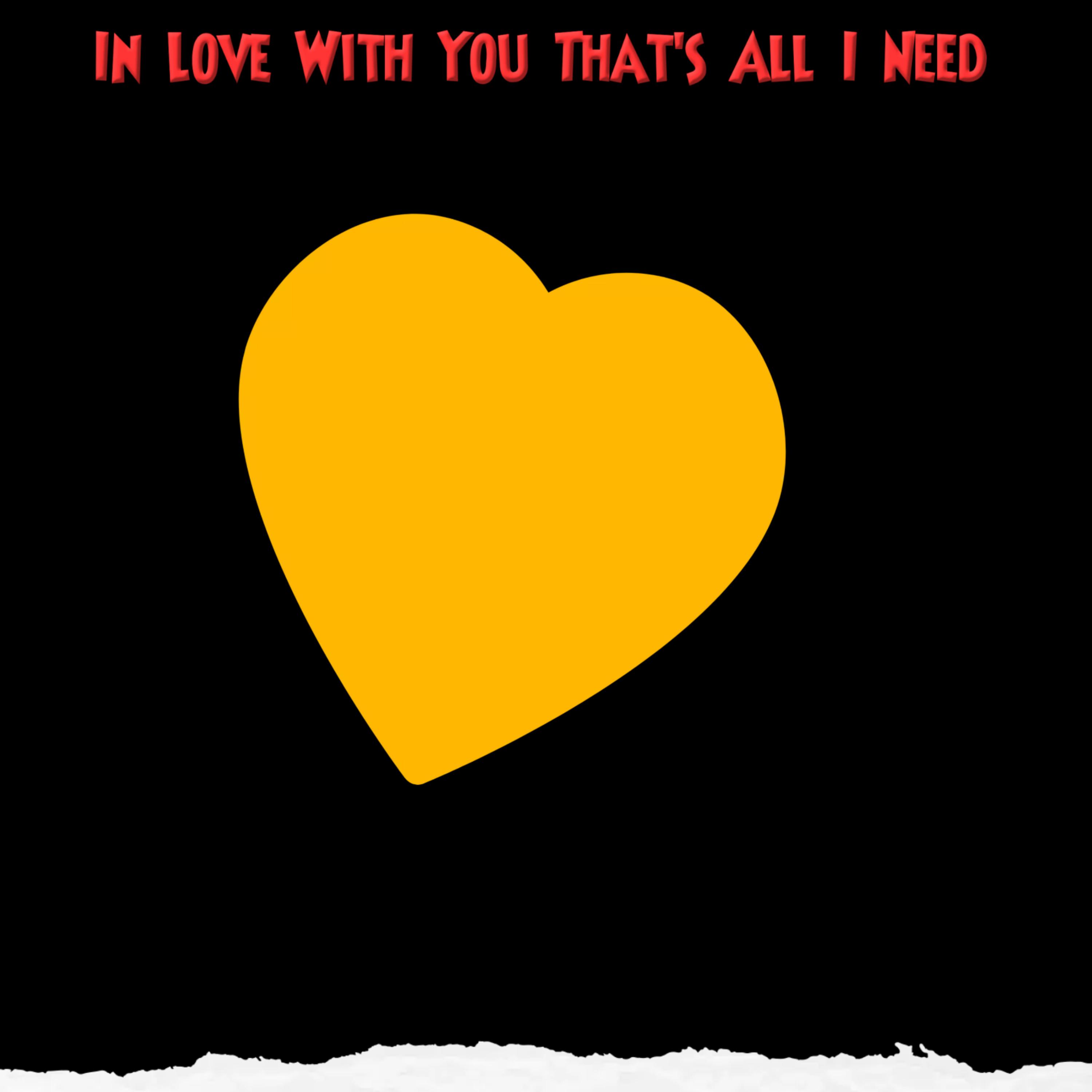 In Love With You That's All I Need artwork