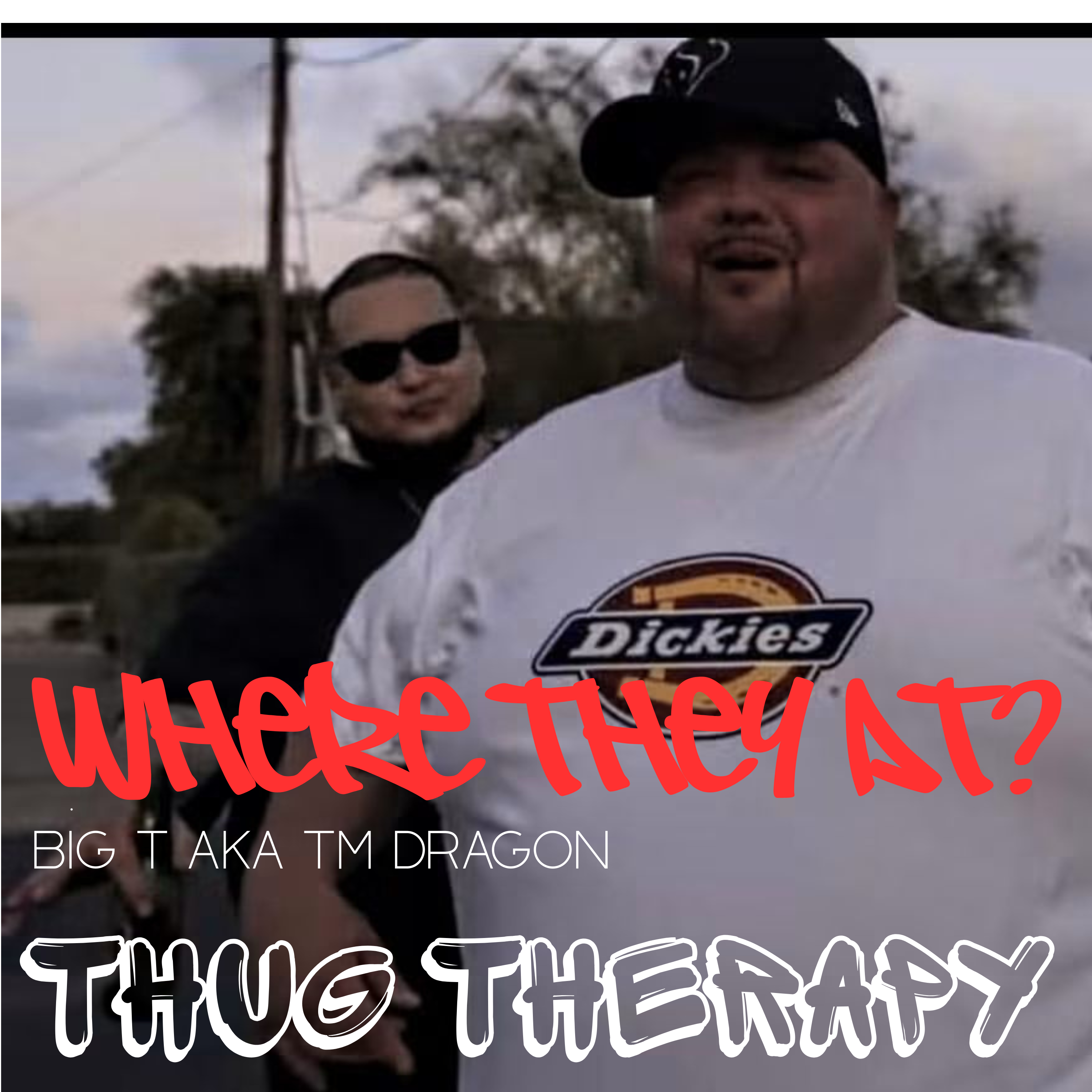 where They At? by Big T AKA TM DRAGON cover art