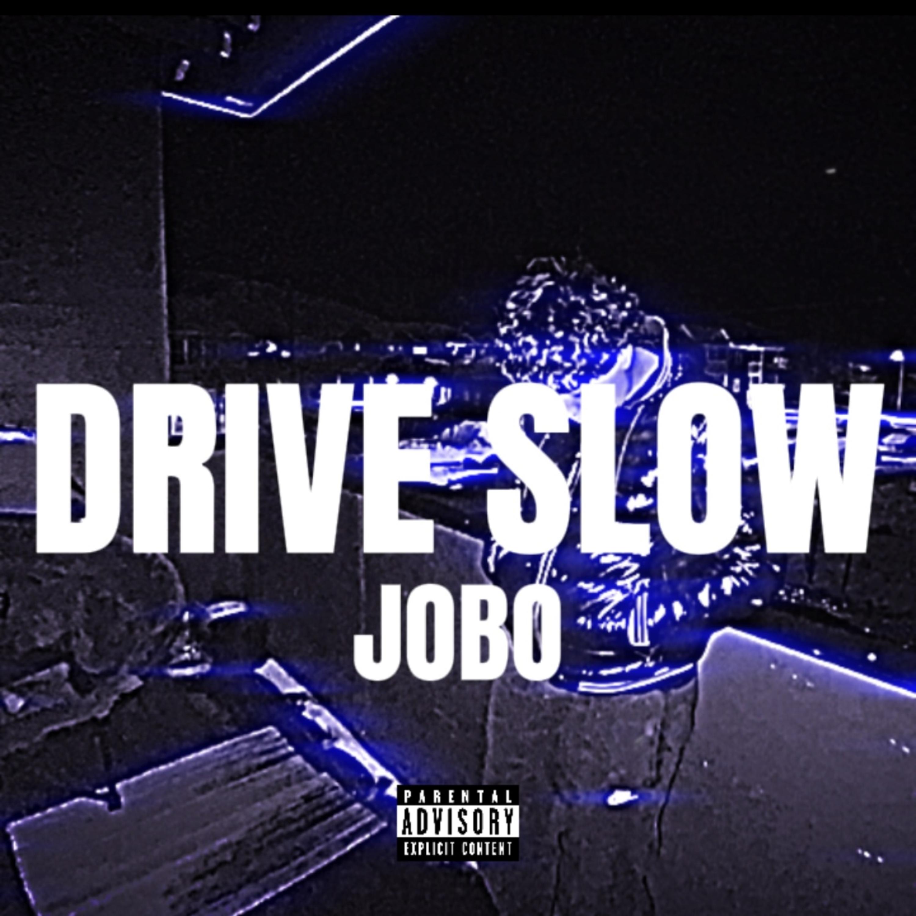 DRIVE SLOW artwork