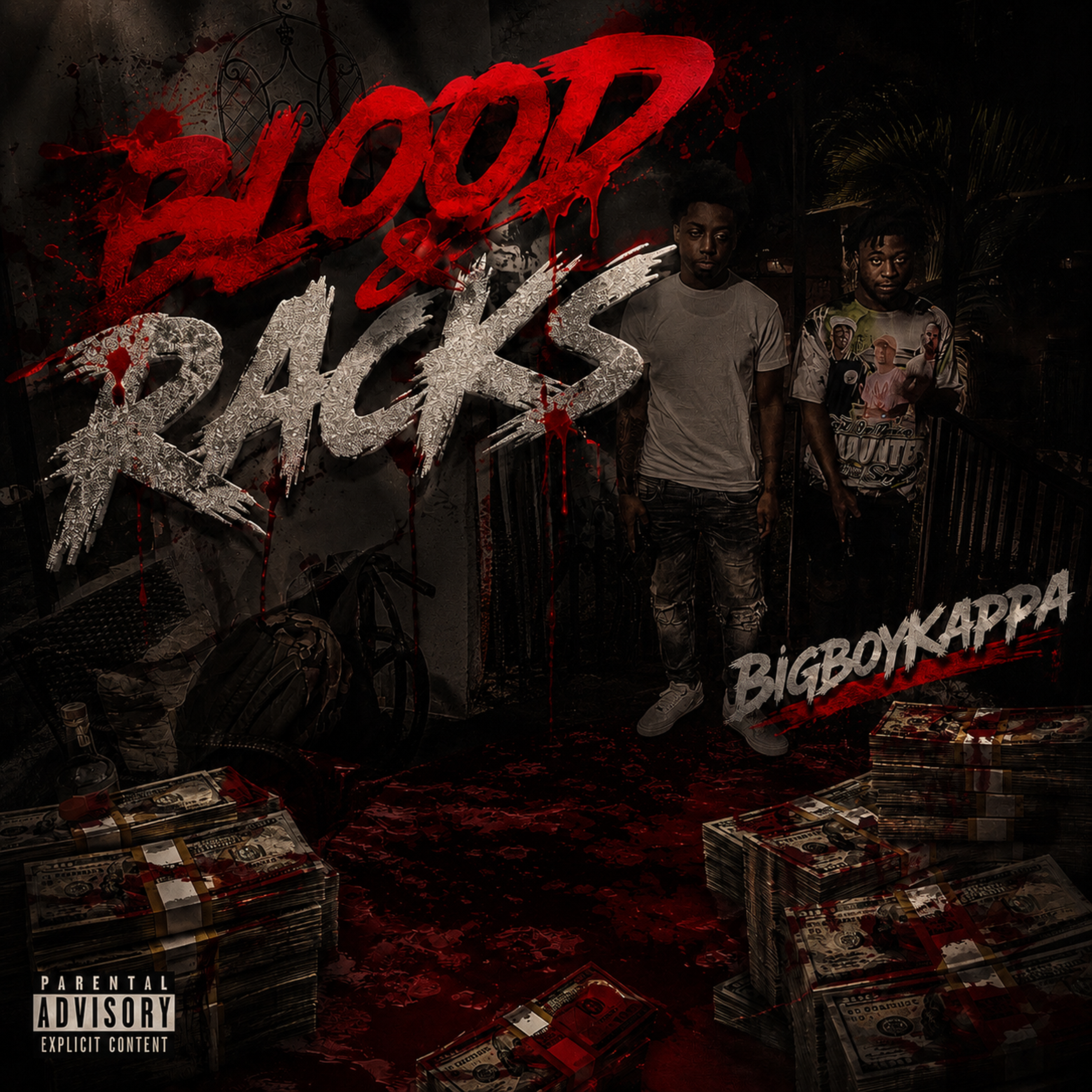Blood & Racks by Bigboykappa | UnitedMasters