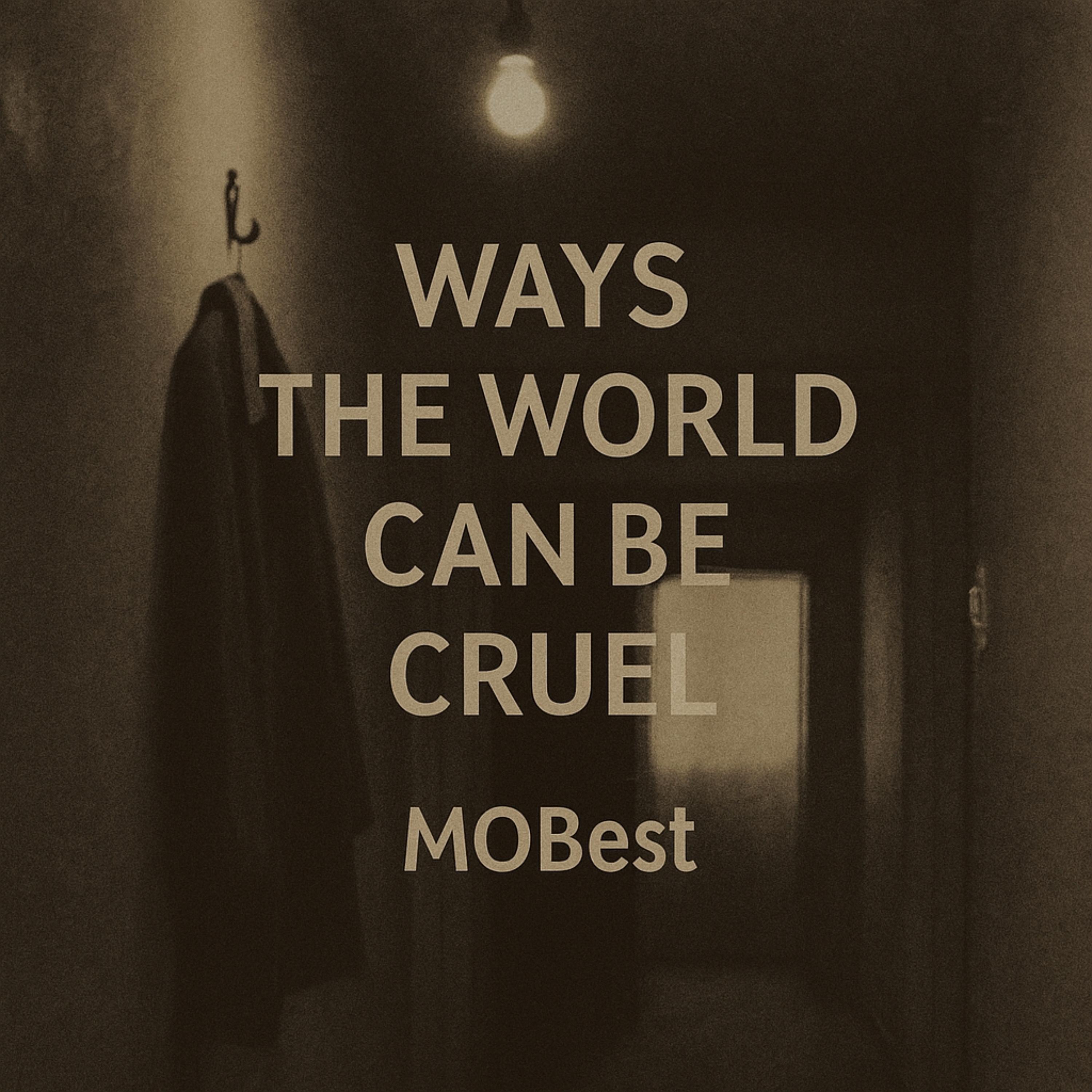 Ways The World Can Be Cruel artwork