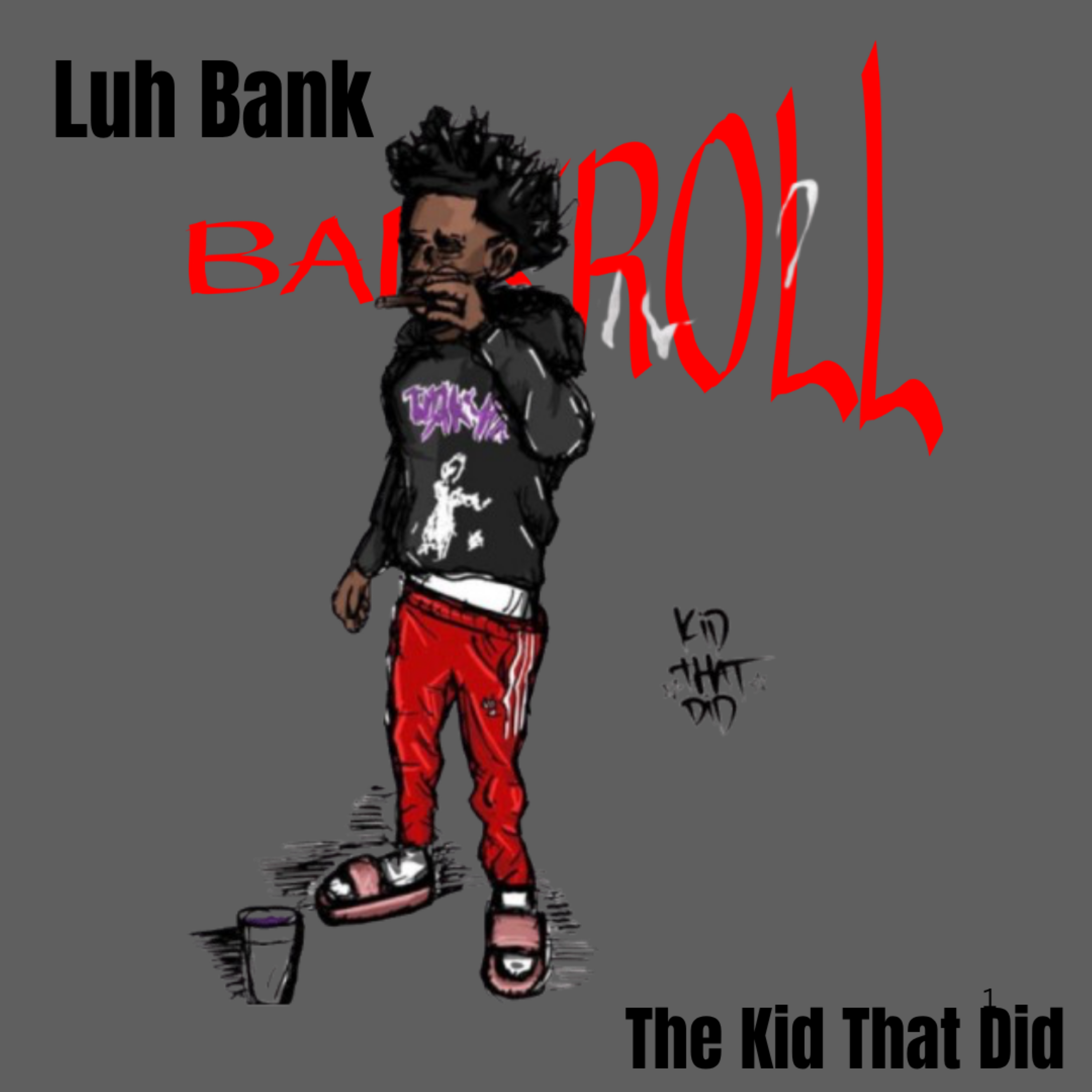 BANKROLL(The Kid That Did) by Luh Bank cover art