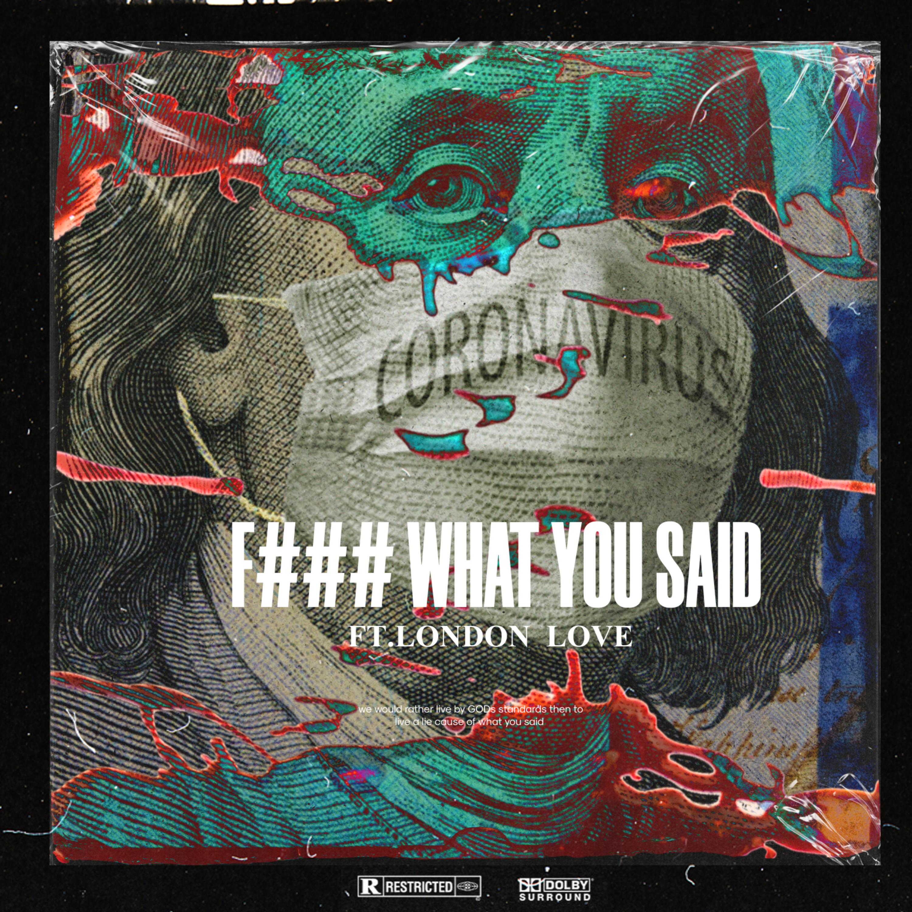 FUCK WHAT YOU SAID artwork