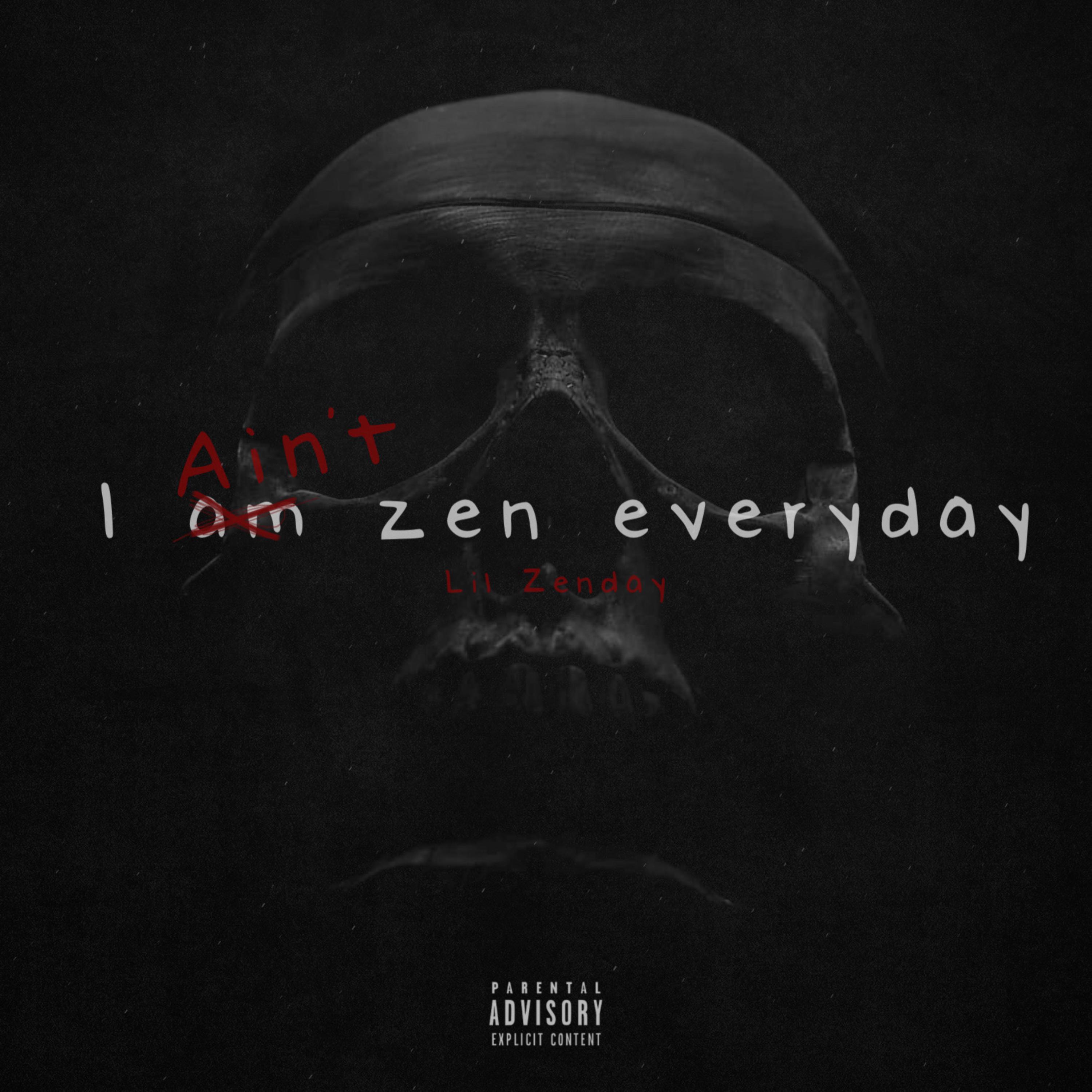 I aint zen everyday by DGT Zenday cover art
