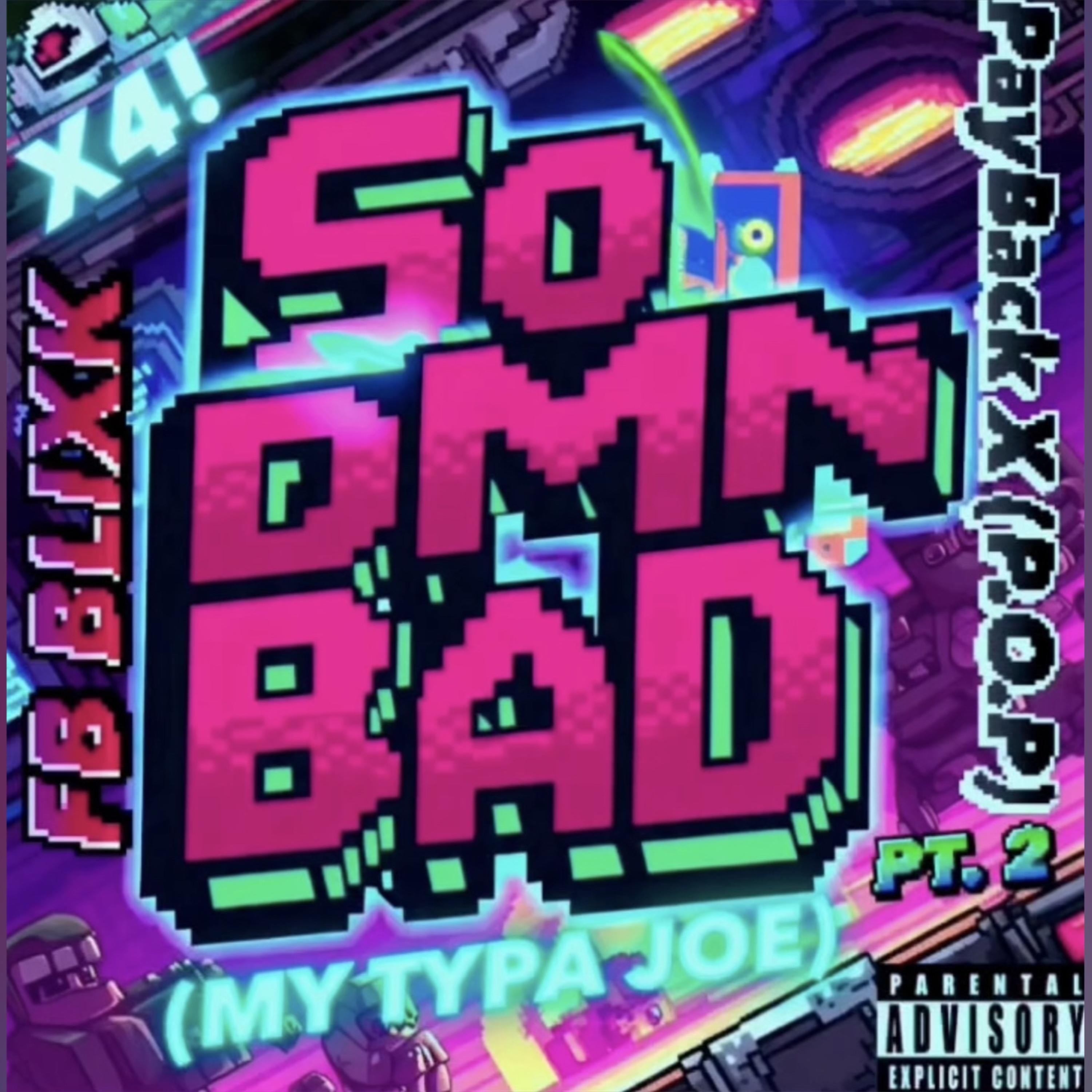 MY TYPA JOE (SO DMN BAD PT 2) artwork
