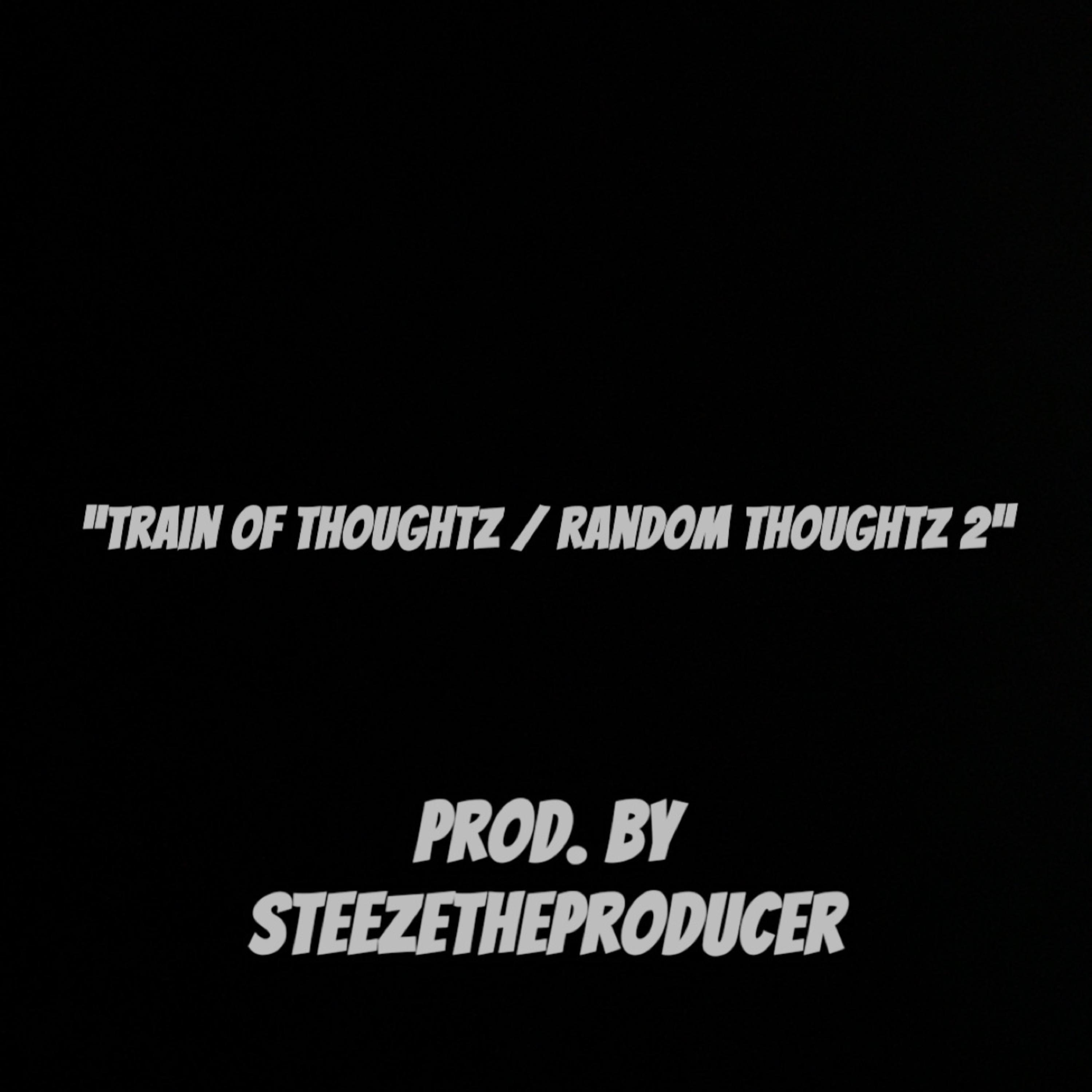 Train Of Thoughtz / Random Thoughtz 2 artwork