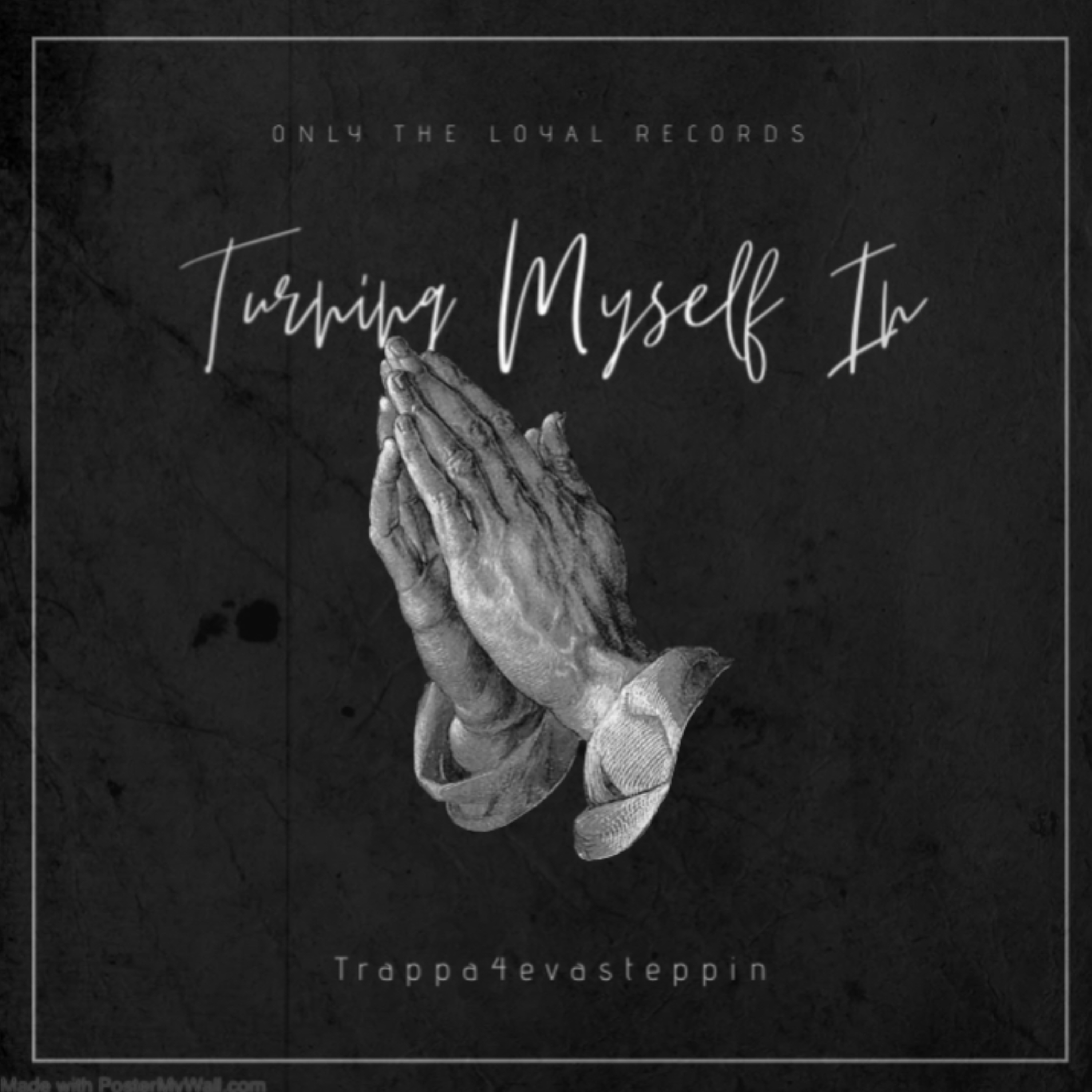 Turning Myself In by Trappa4evasteppin cover art