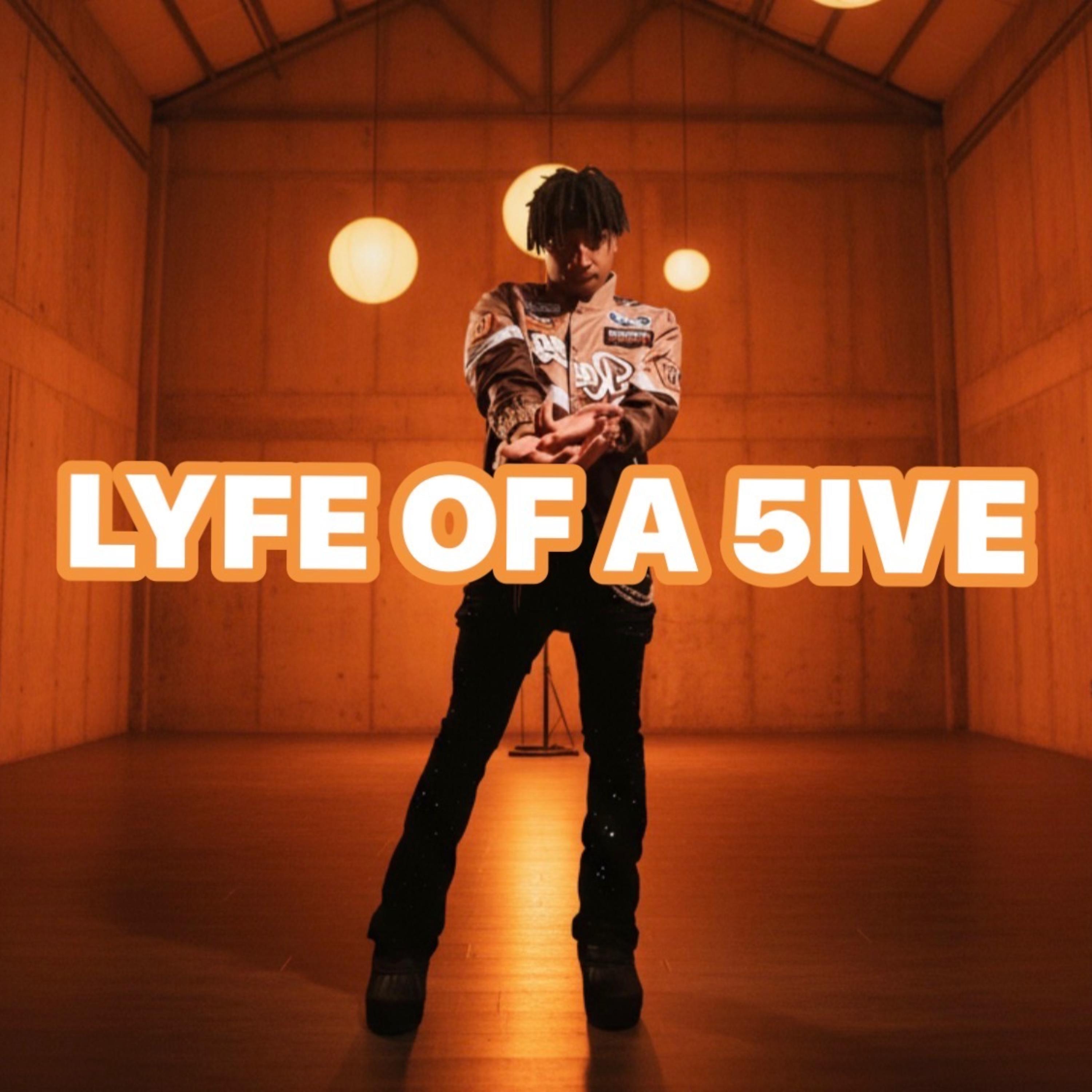 LYFE OF A 5IVE artwork
