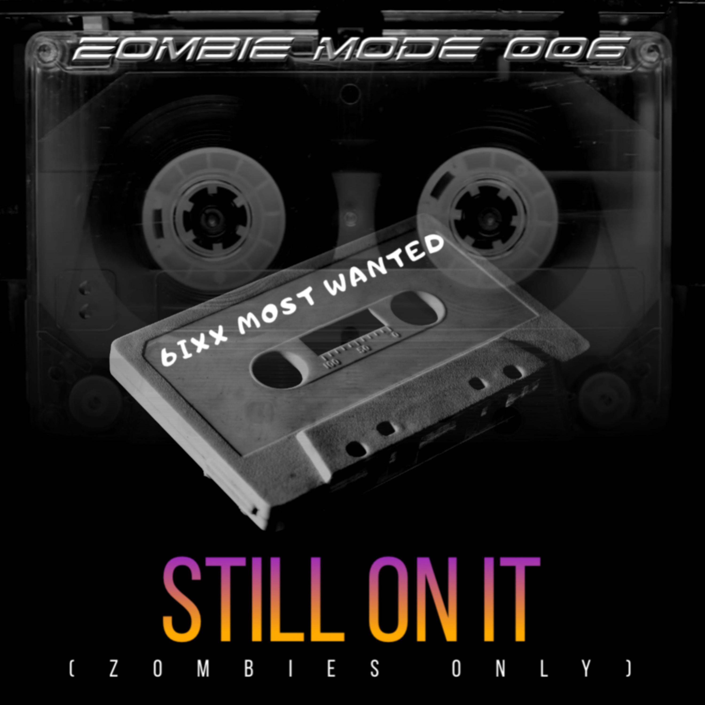 sTilL oN iT(ZOMBIES ONLY) artwork