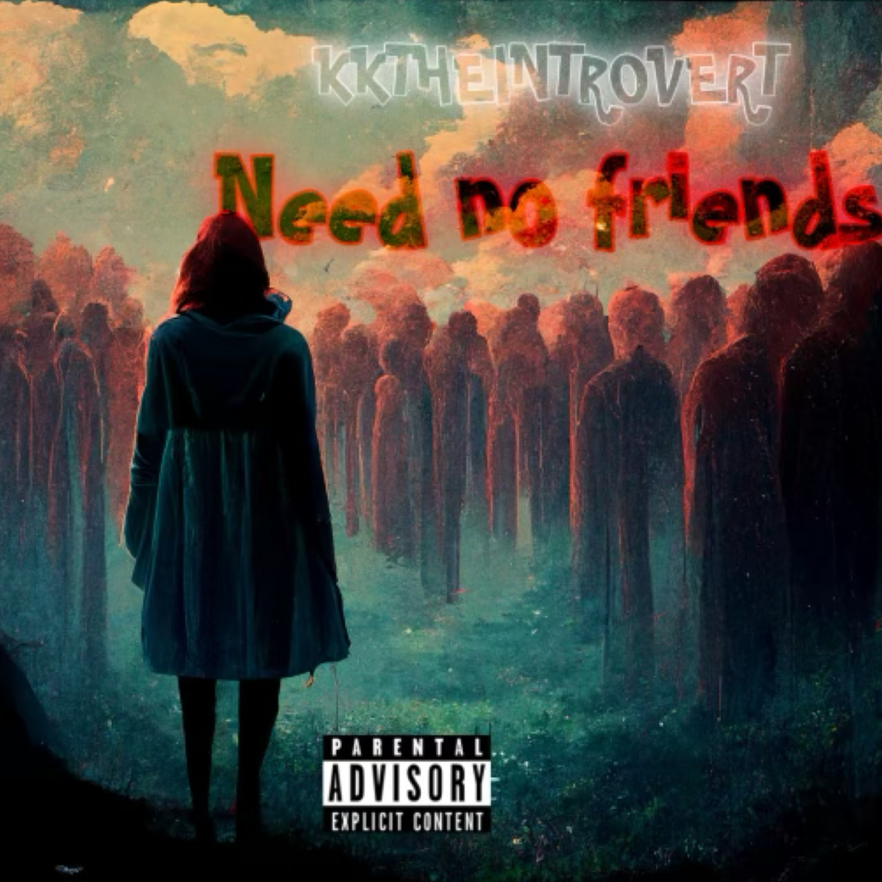 NEED NO FRIENDS artwork