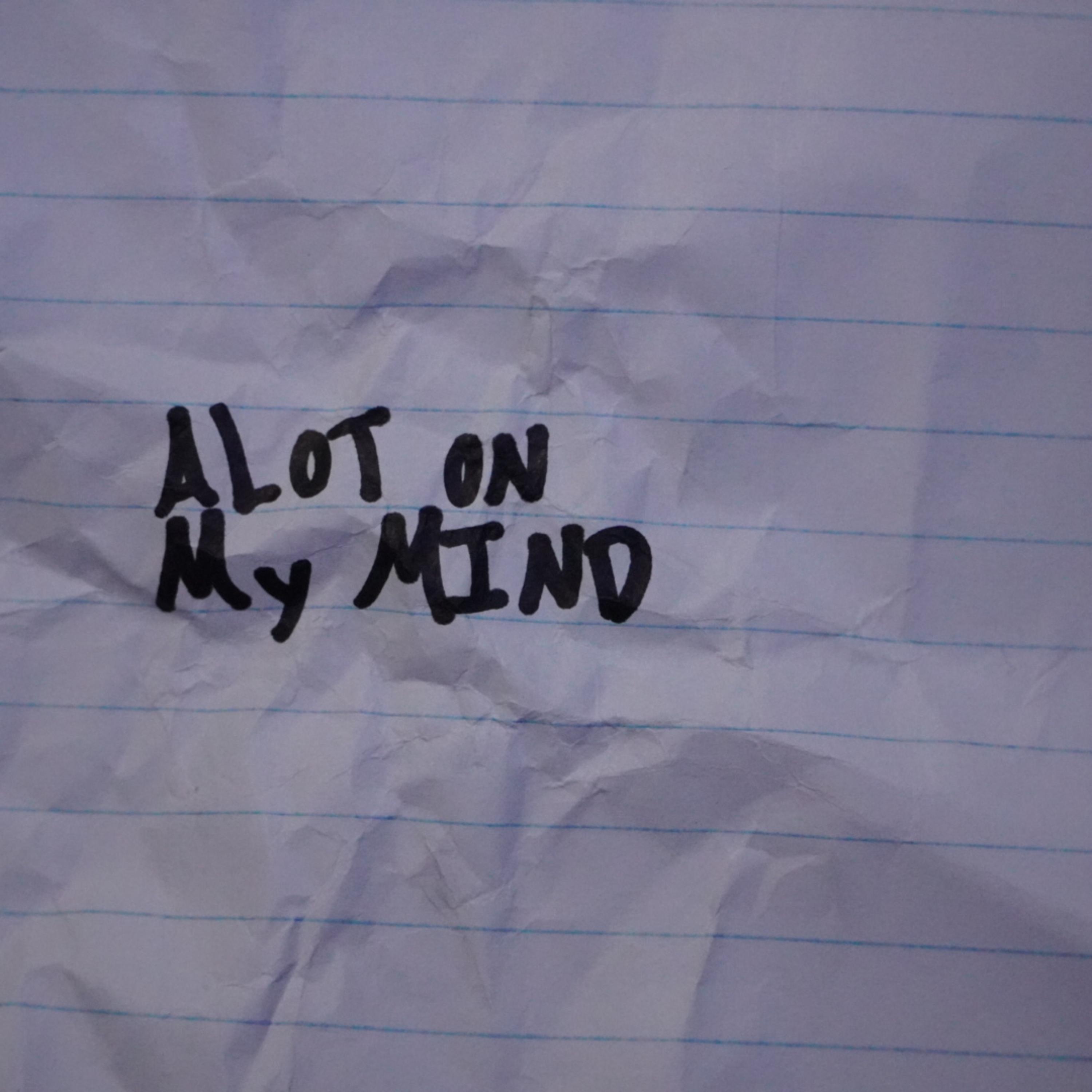 Alot On My Mind artwork