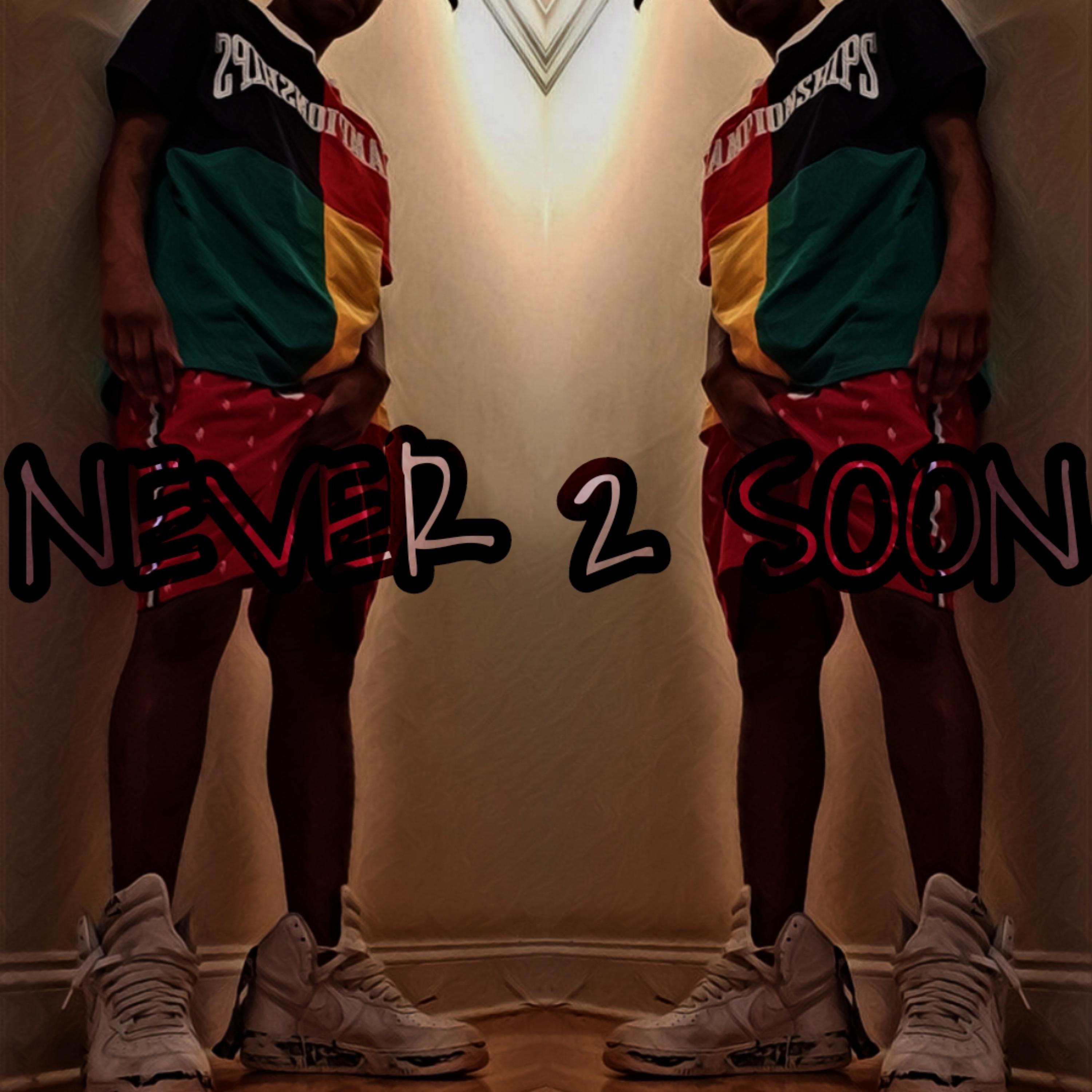 Never Too Soon artwork