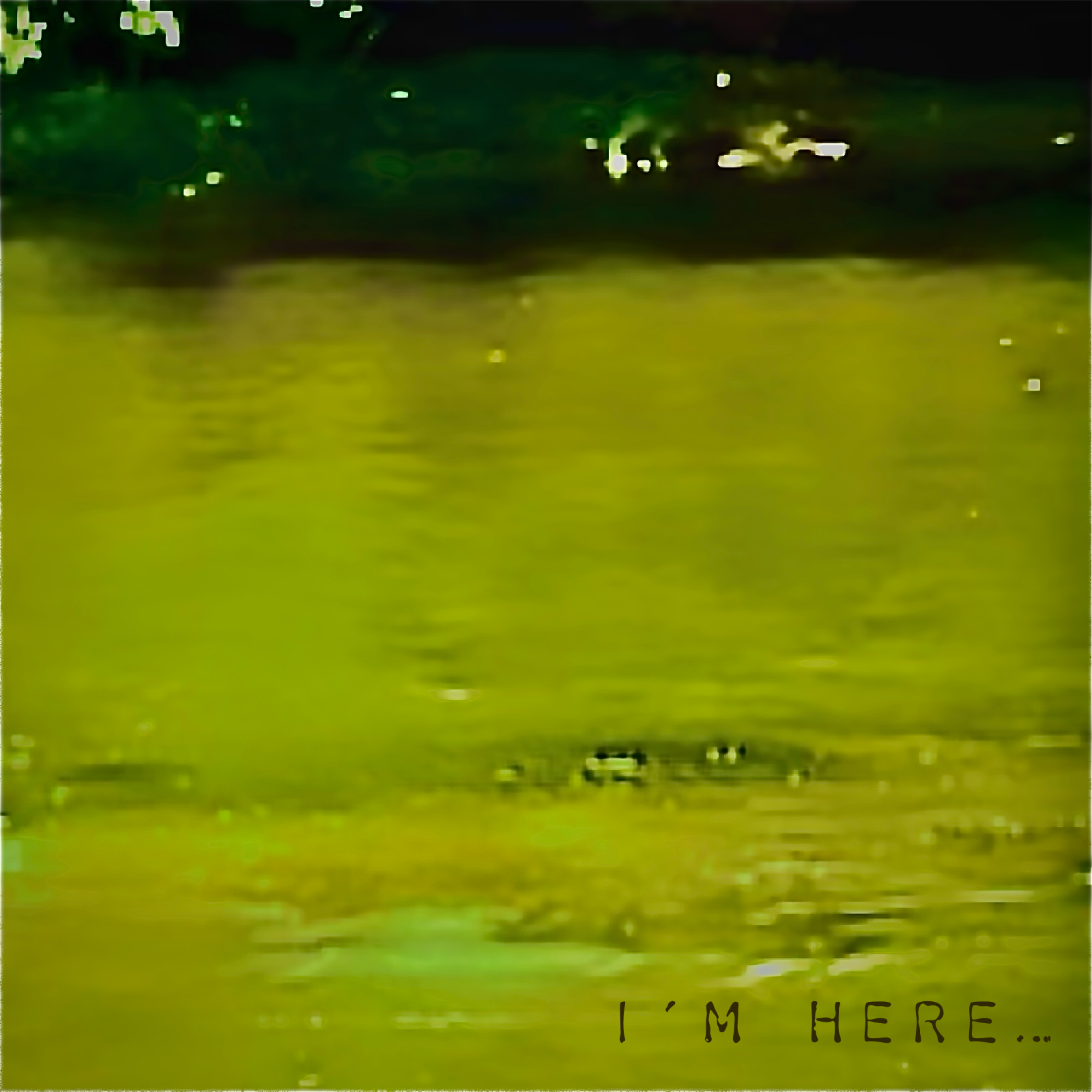 I’m Here… artwork